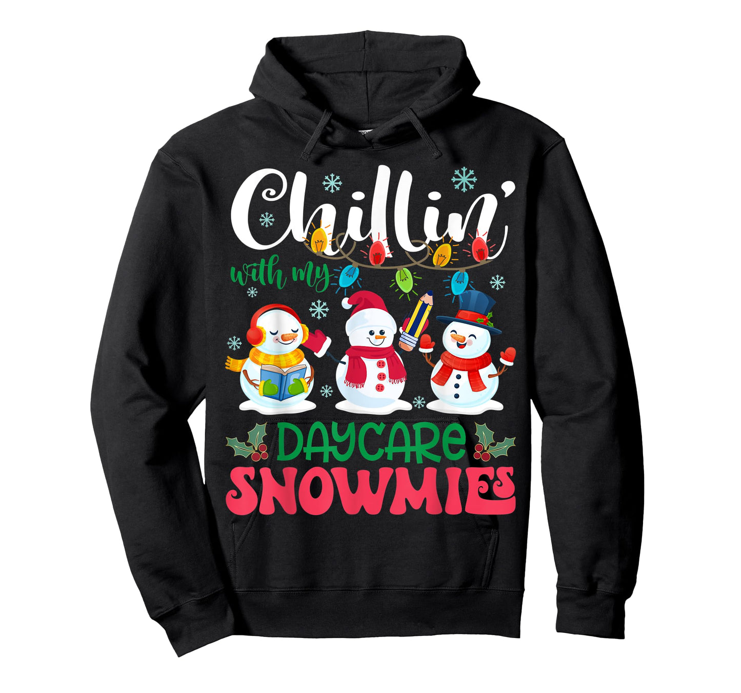Chillin With My Daycare Snowmies Light Christmas Teacher Men Women Kids T-Shirt