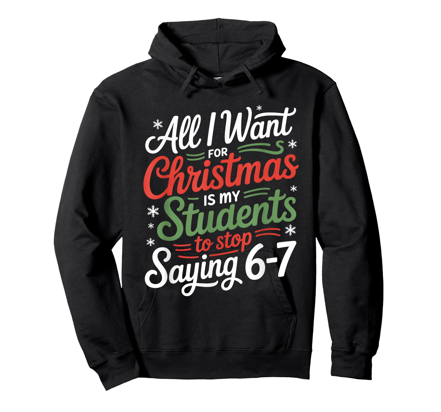 Students Saying 67 Six Seven Funny Teacher Christmas T-Shirt