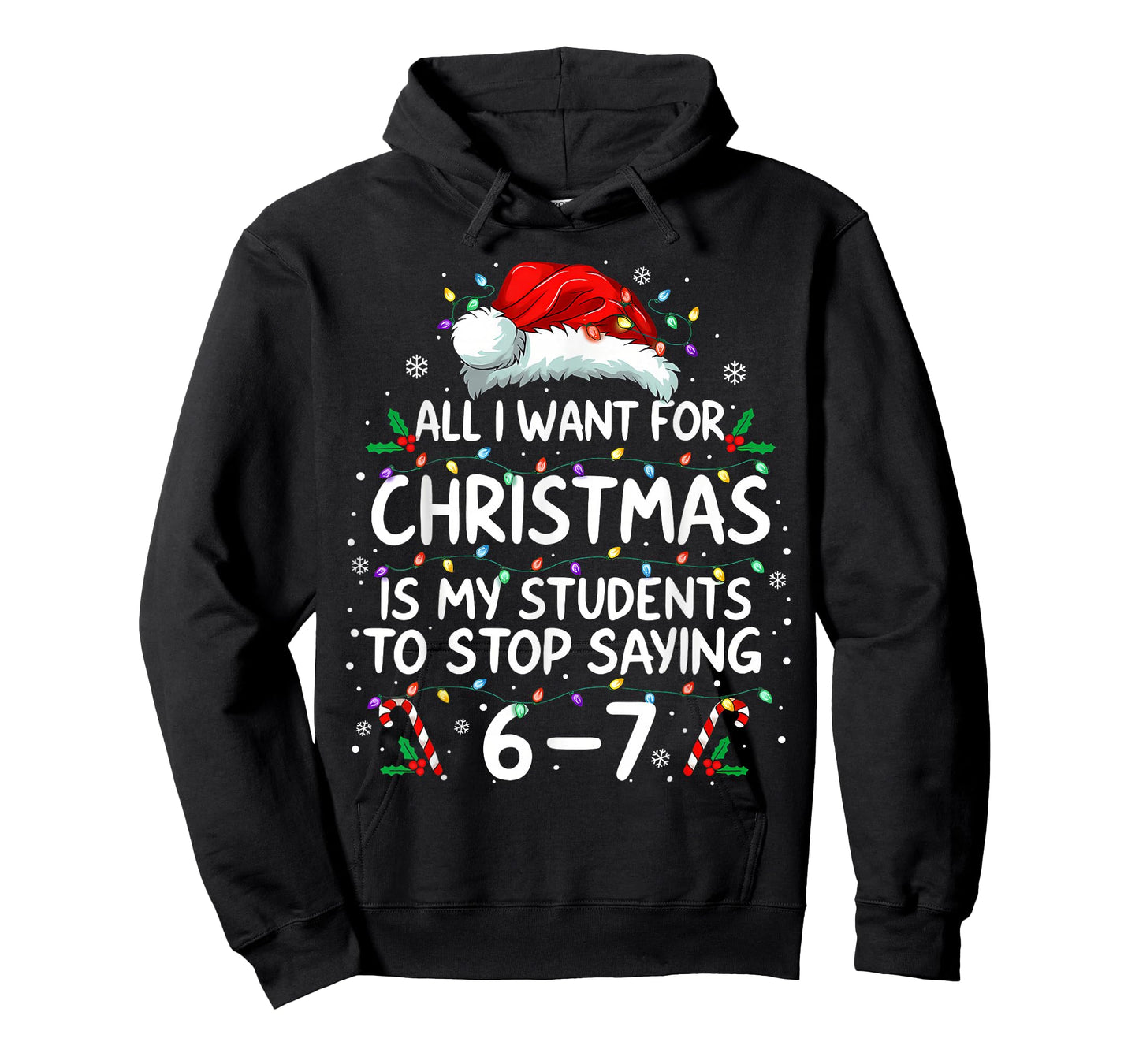 Students Saying 6-7 67 Six Seven Funny Teacher Christmas T-Shirt