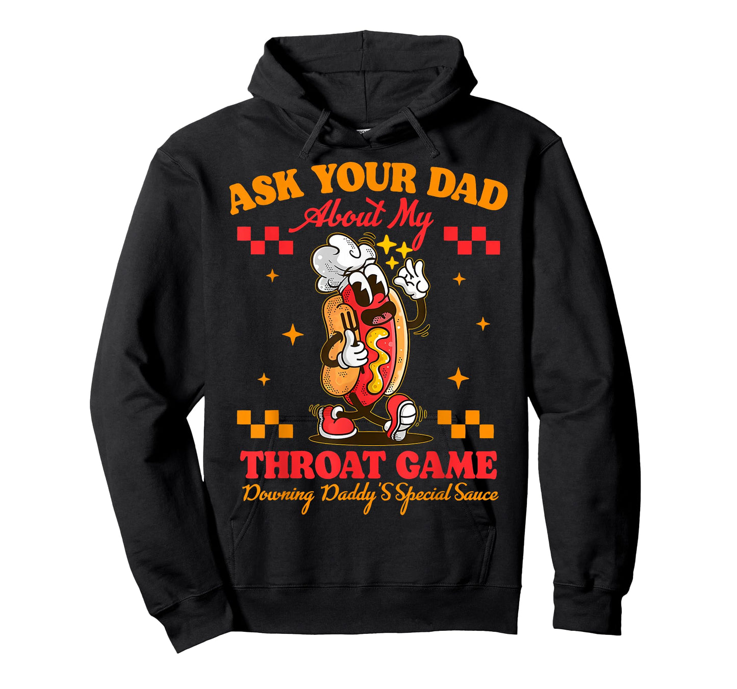 Ask Your Dad About My Throat Game Daddy Special Sauce Women T-Shirt