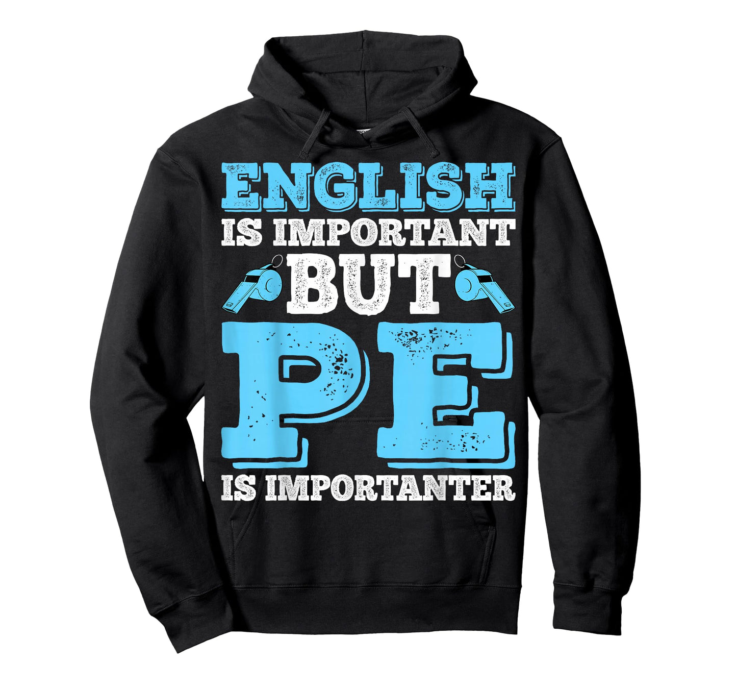 English is Important English is Important But PE Importanter T-Shirt