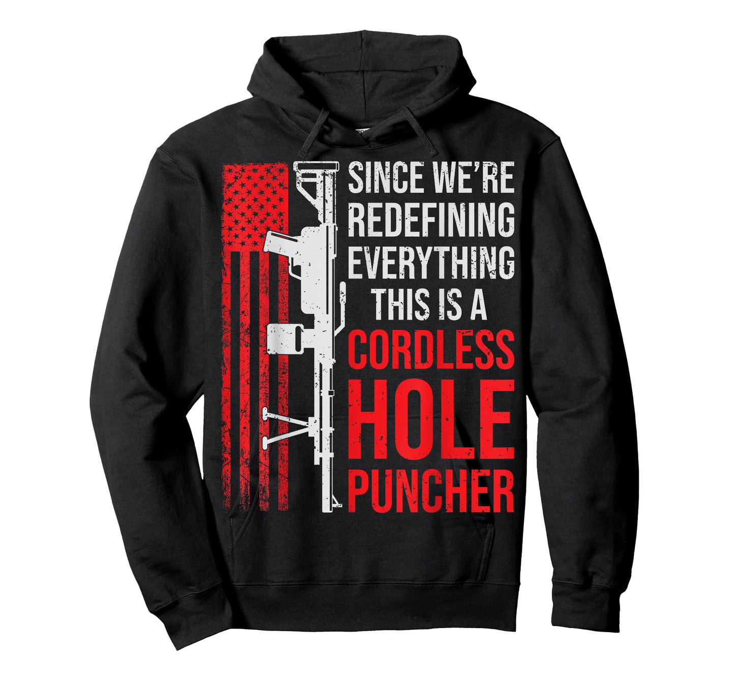We're Redefining Everything This Is A Cordless Hole Puncher T-Shirt