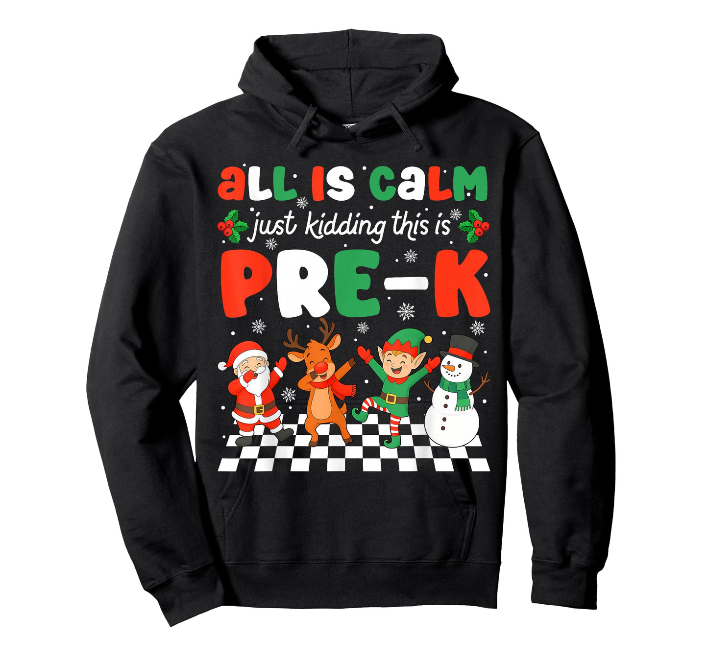 All is Calm Just Kidding This is Pre-K Christmas Teacher T-Shirt
