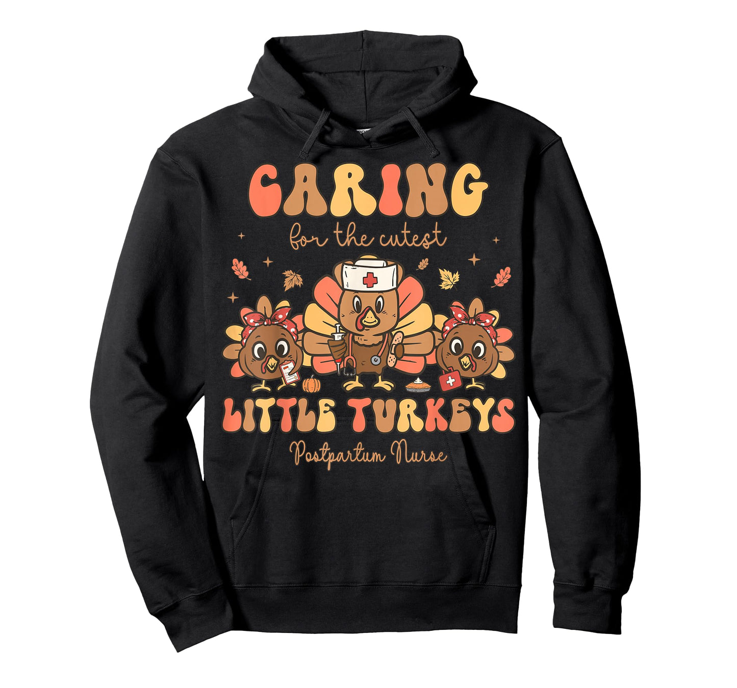 Cutest Little Turkeys Postpartum Nurse Thanksgiving Fall T-Shirt