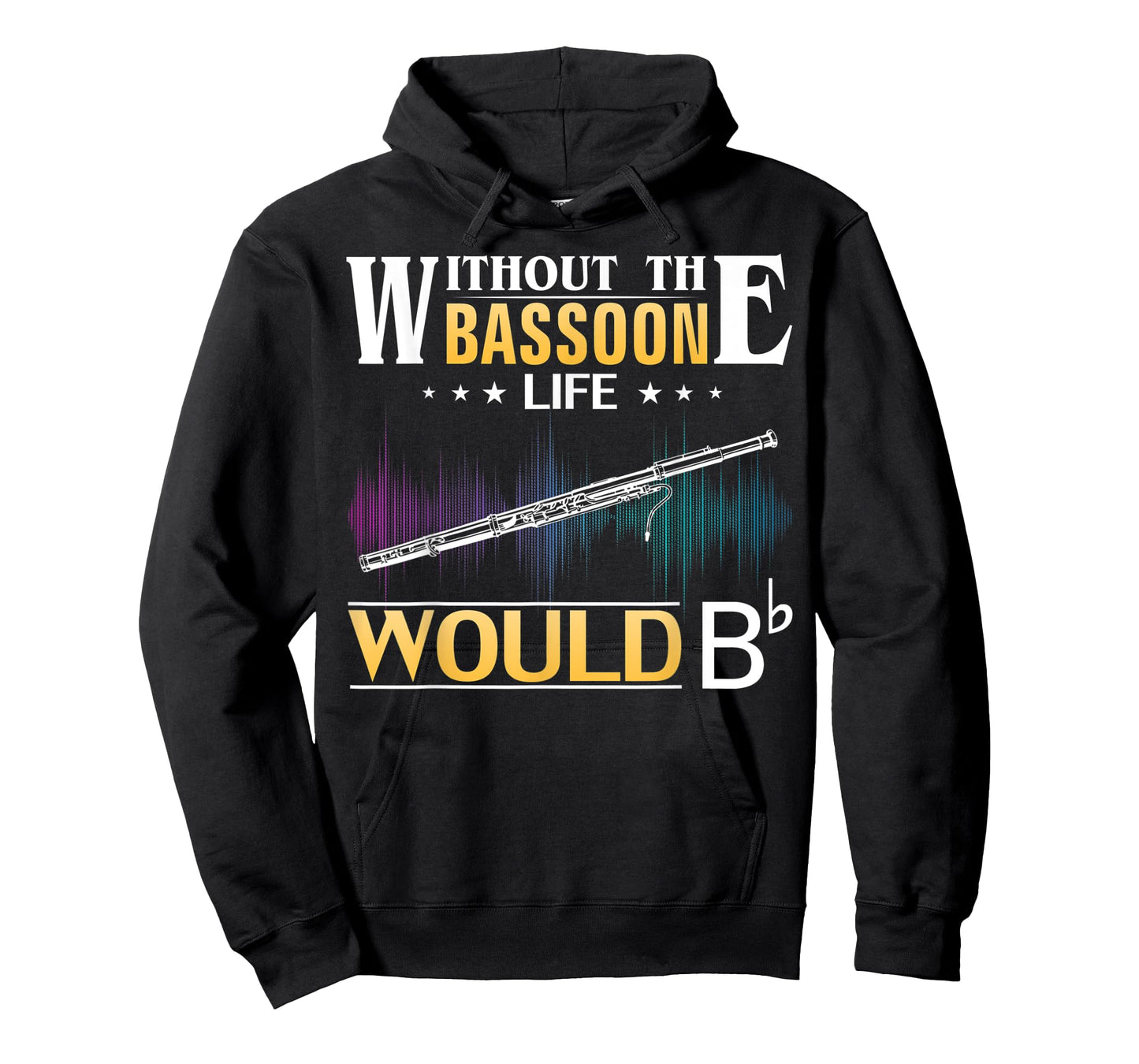 Without the Bassoon Life Would Bb Funny Orchestra Gift T-Shirt