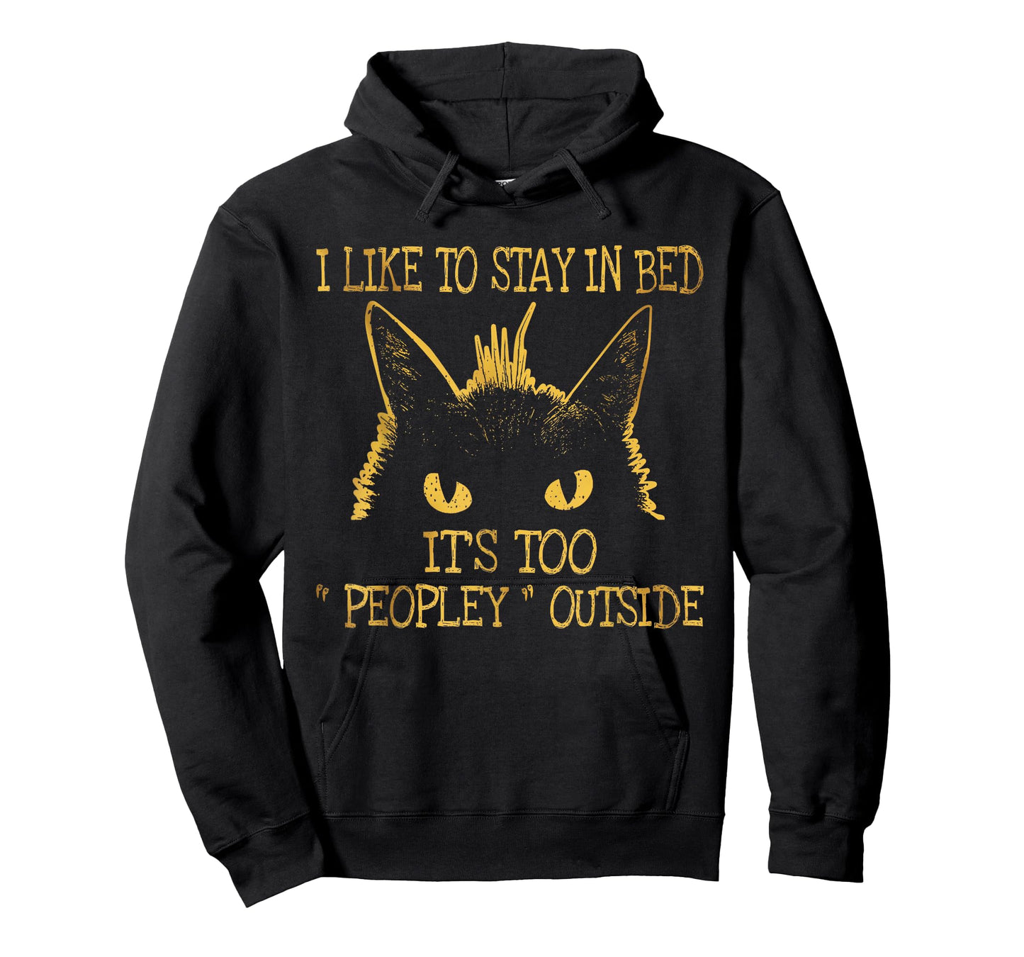 I Like To Stay In Bed It's Too "Peopley" Outside Cat Lover T-Shirt