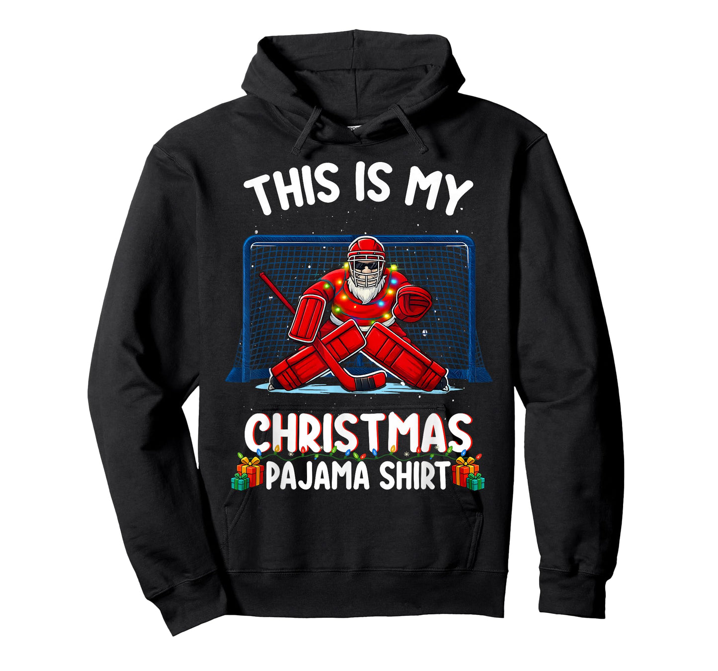 This is My Christmas Pajama Hockey Goalie Santa Sport Pajama T-Shirt