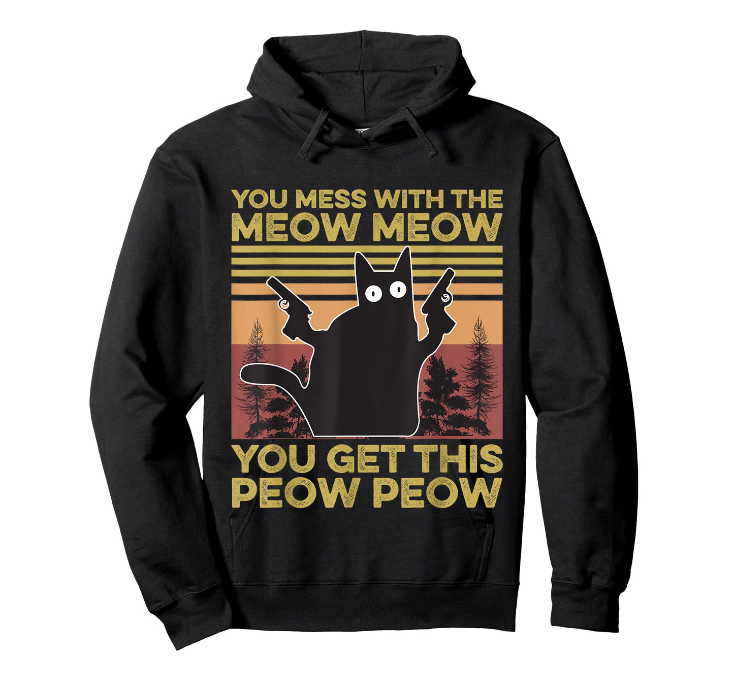You Mess With The Meow Meow You Get This Peow Peow Cat Lover T-Shirt