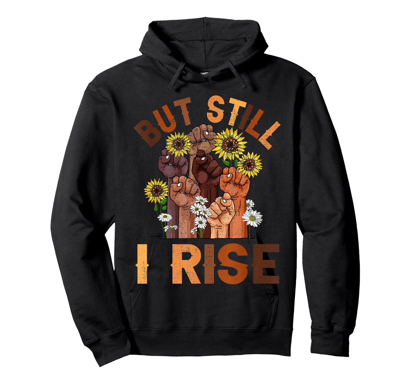 Hands But Still I Rise Flower Melanin Black History Month T-Shirt