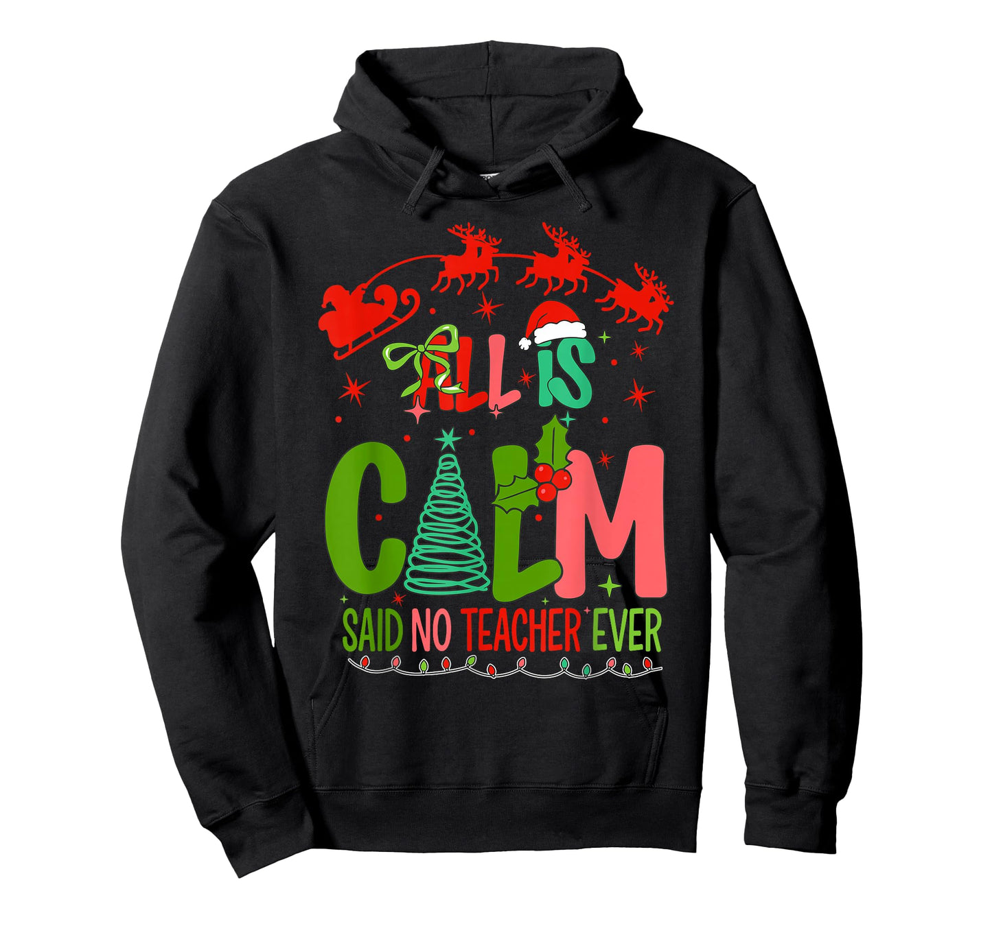 All Calm Said No Teacher Funny Preppy Xmas Said No Teacher T-Shirt