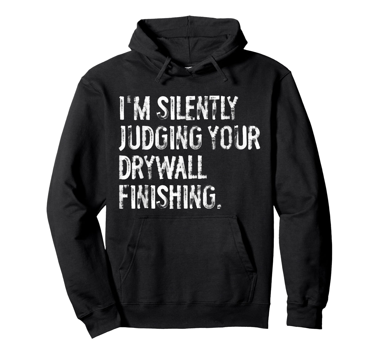 I'm Silently Judging Your Drywall Finishing Funny T-Shirt