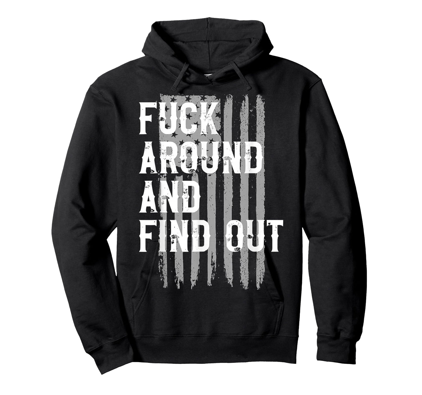 Fuck Around and Find Out American Flag 4th of July FAFO T-Shirt