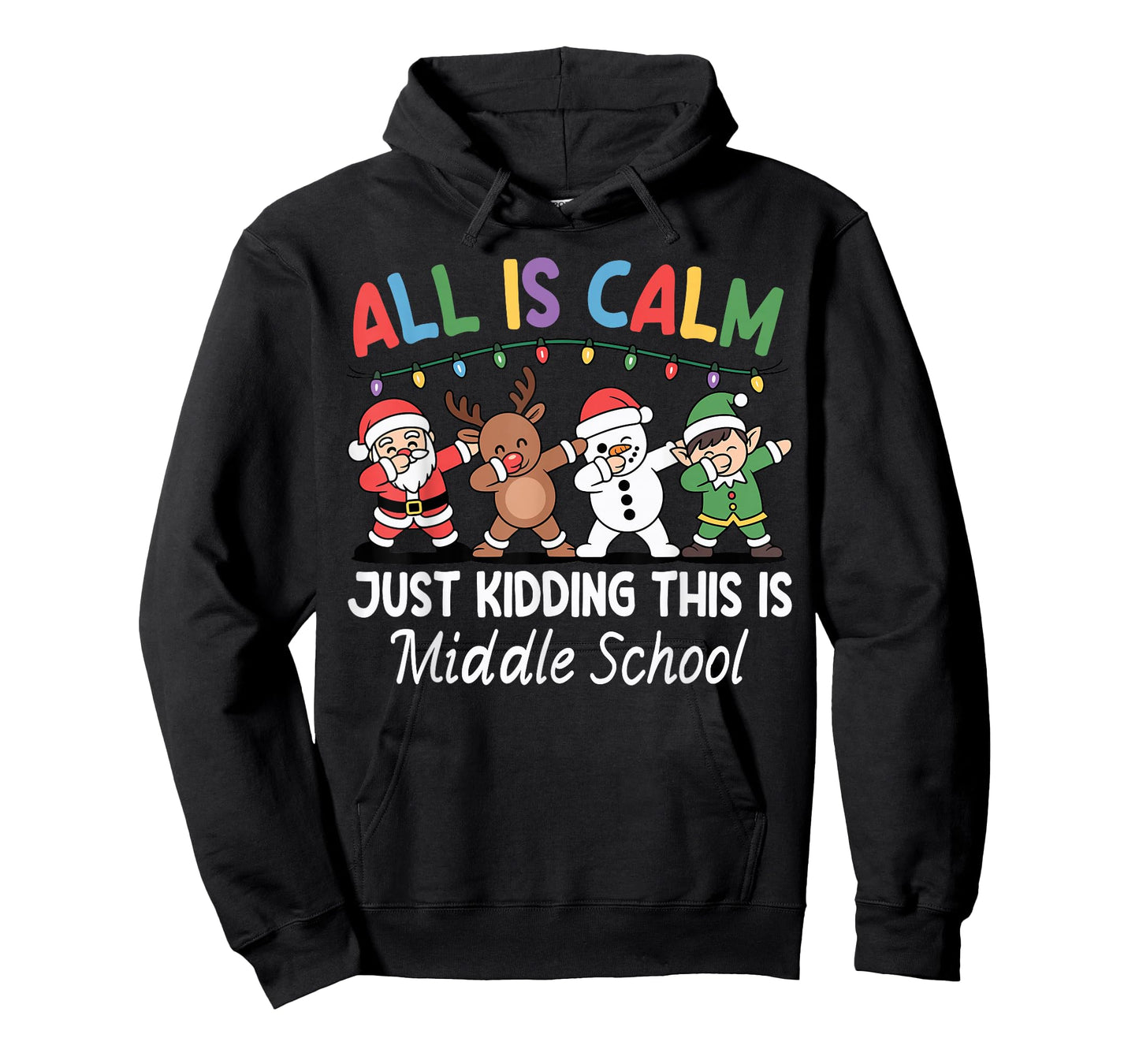 All is Calm Just Kidding Middle School Christmas Teacher T-Shirt