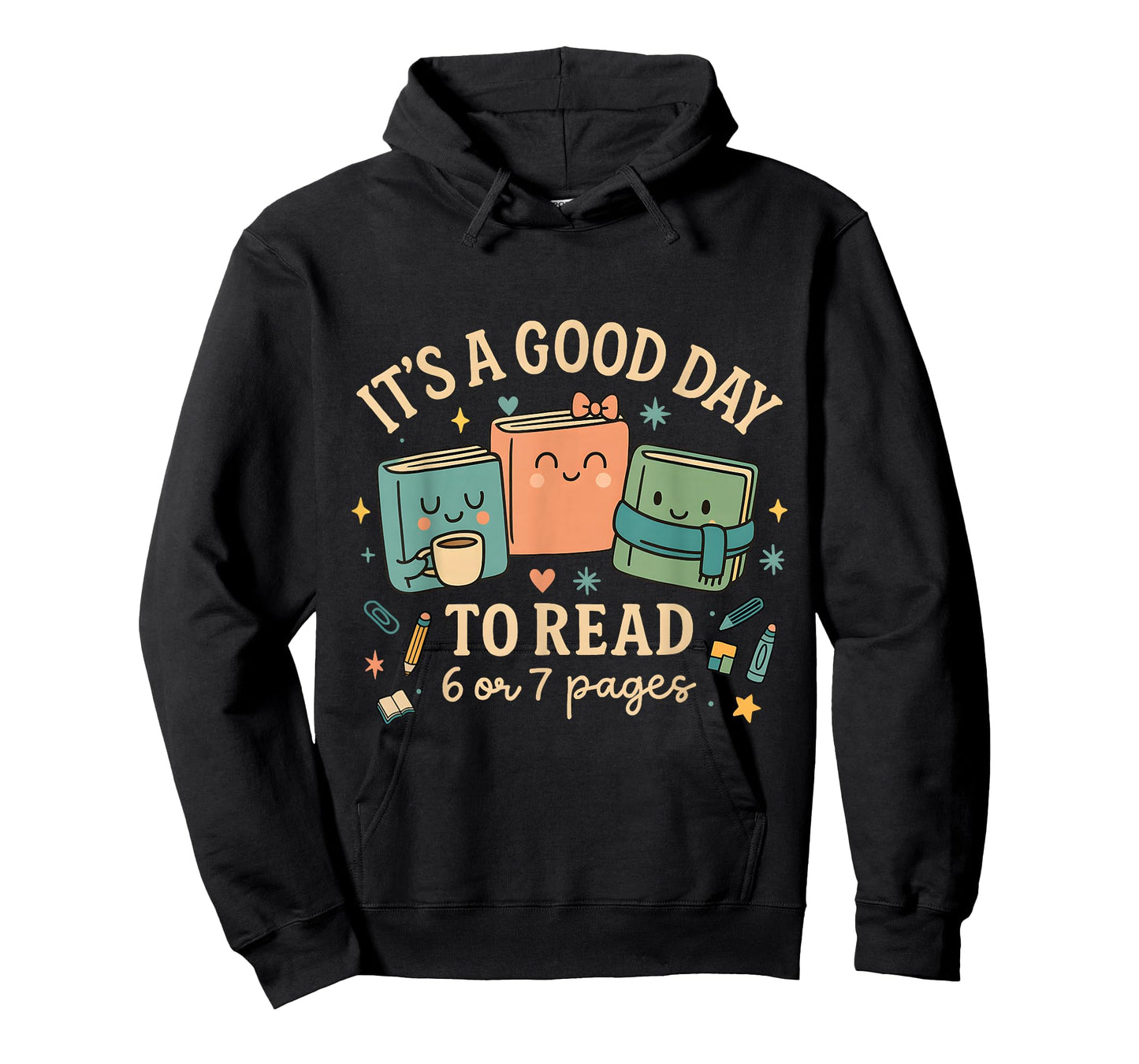 It’s a Good Day to Read 6 or 7 Pages Cute Book Design T-Shirt