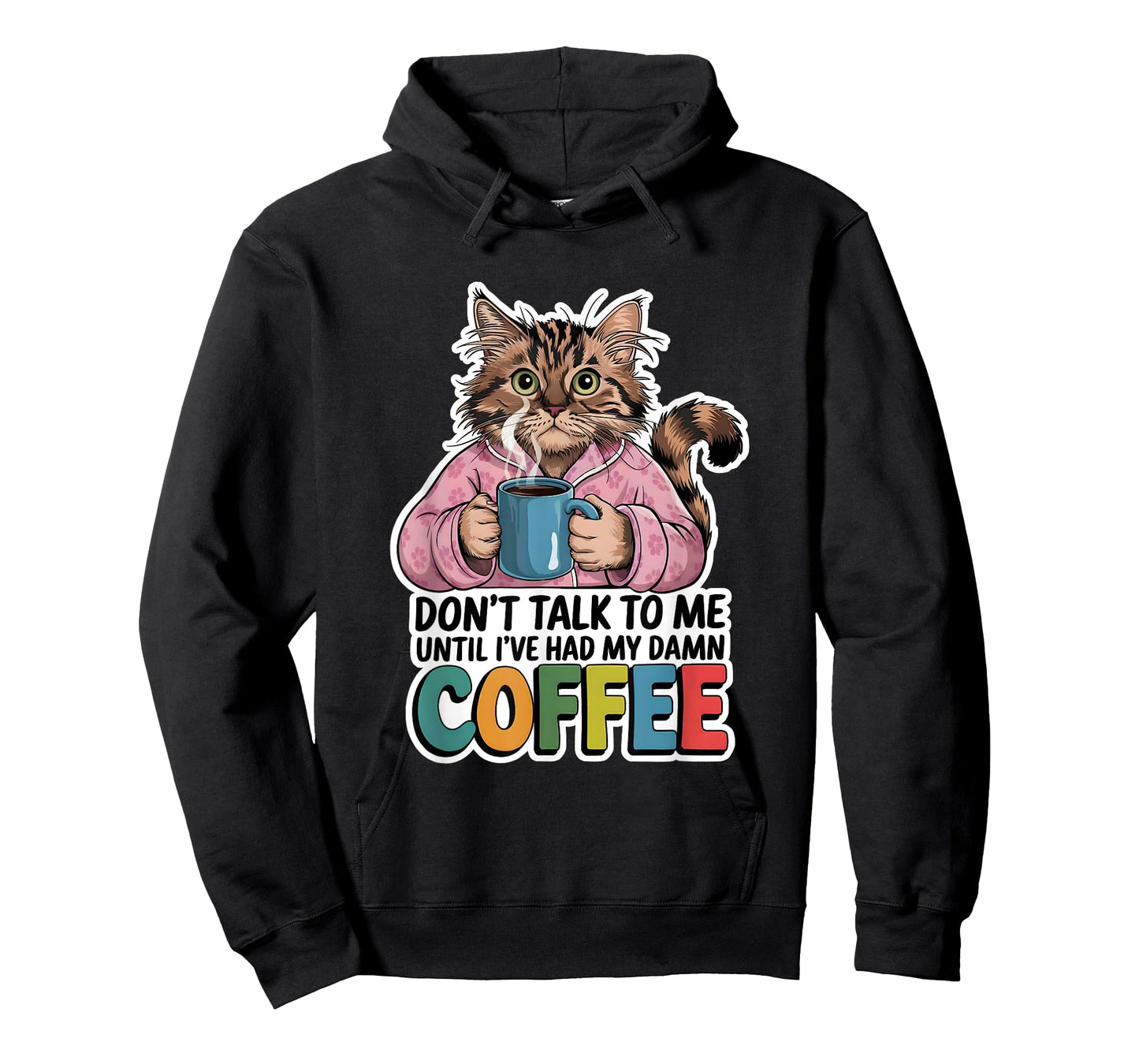 Don't Talk To Me Until I've Had My Coffee Cat Lover Artwork Men Women T-Shirt