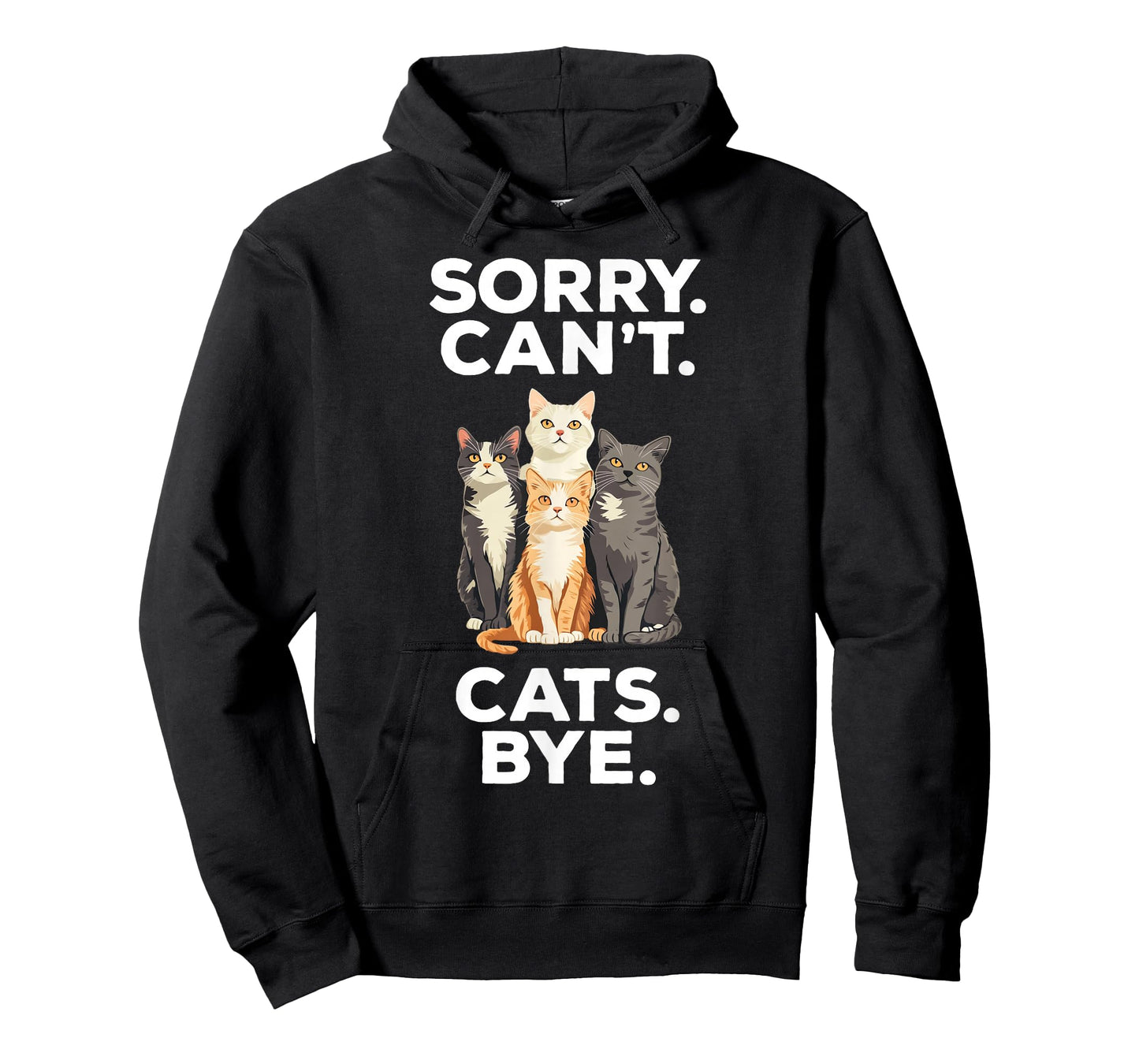 Sorry Can't Cats Bye Funny Cat Lover T-Shirt