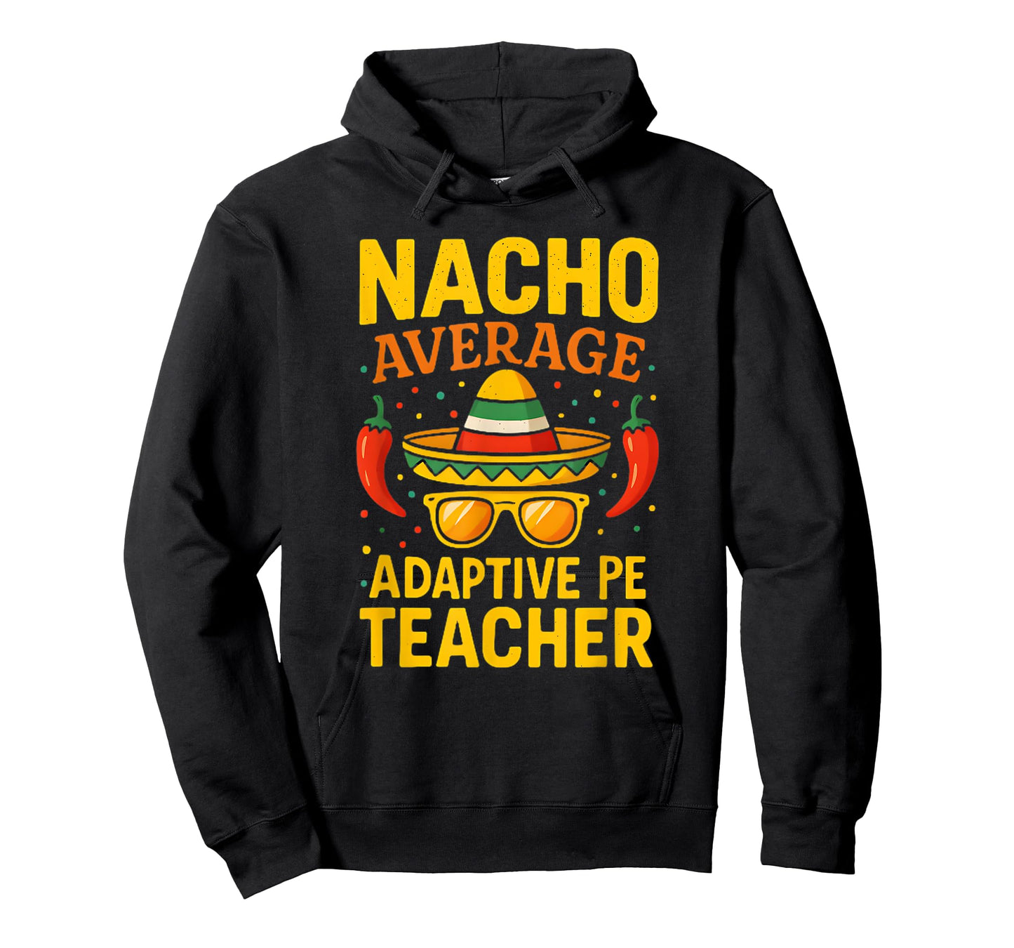 Cinco De Mayo Nacho Average Adaptive PE Teacher T-Shirt