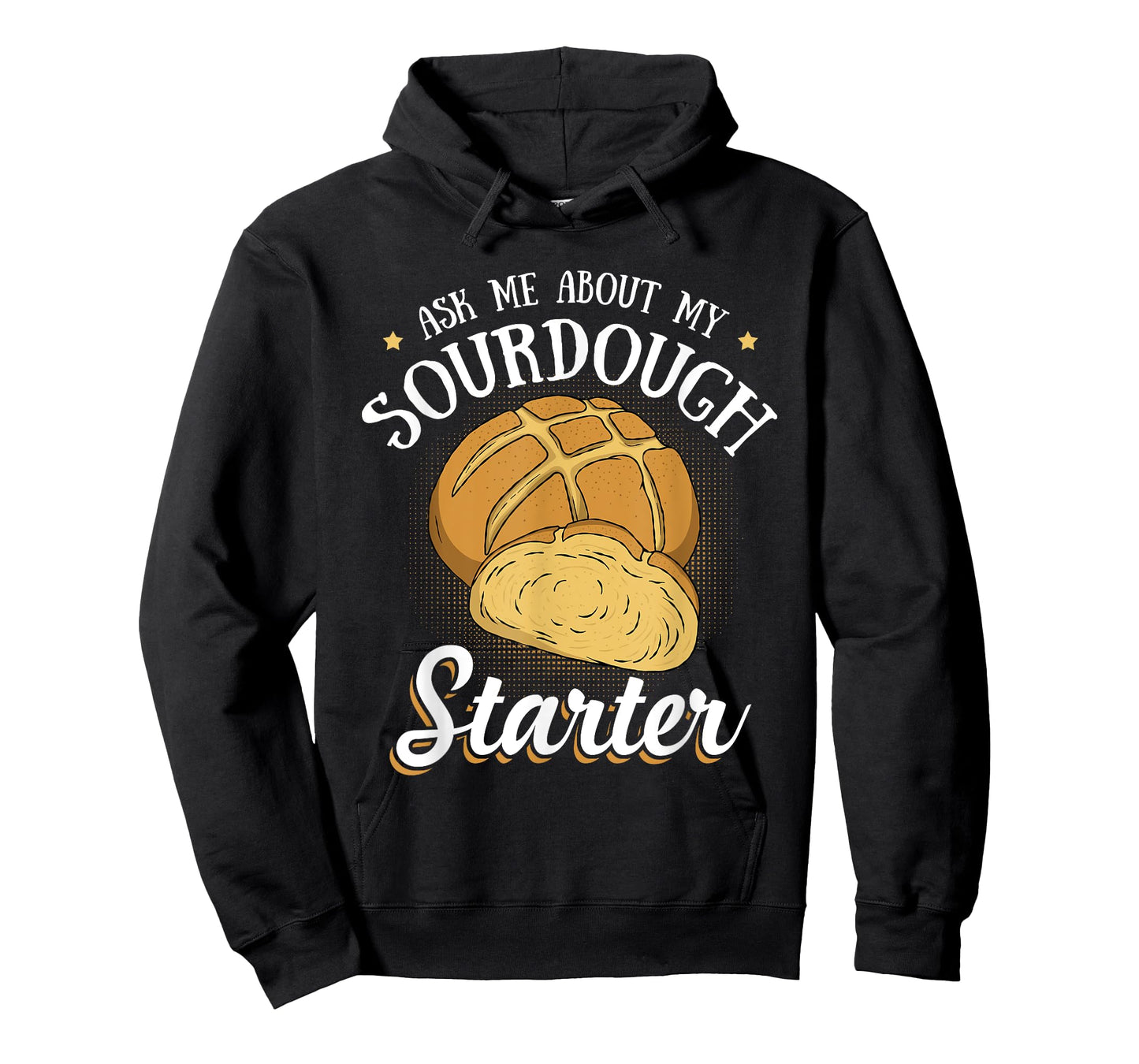 Ask Me About My Sourdough Starter Funny Bread Baker Gifts T-Shirt