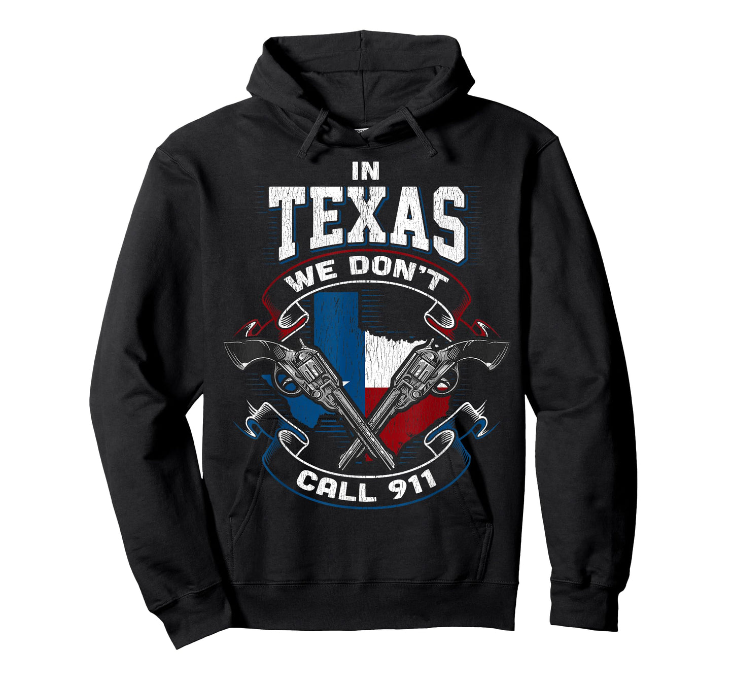 In Texas We Don't Call 911 Funny Texan Proud Gun Owner Gift T-Shirt