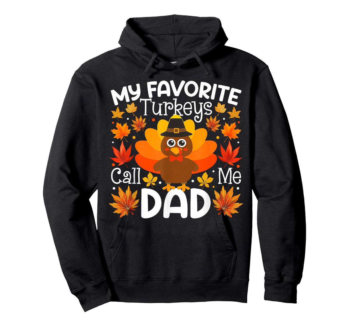 My Favorite Turkeys Call Me Dad Thanksgiving Family T-Shirt
