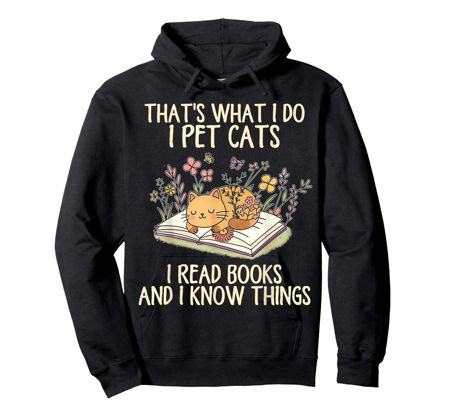 That's What I Do I Pet Cats I Read Books and I Know Things T-Shirt