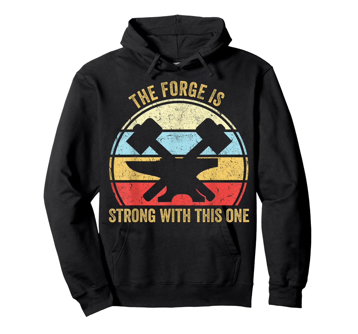 The Forge Is Strong With This One Funny Blacksmith T-Shirt
