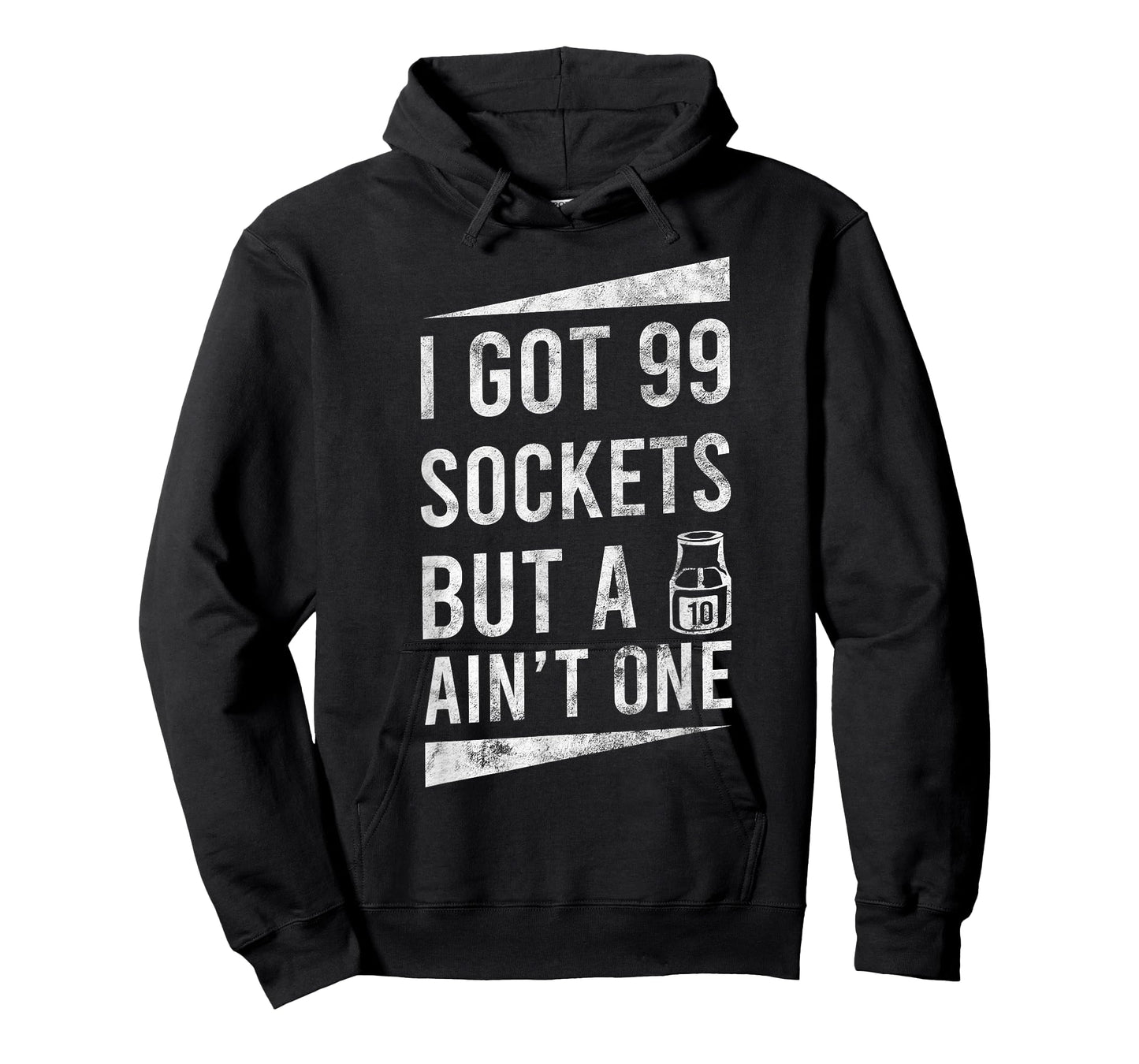 99 Sockets But A 10mm Ain't One Car Auto Mechanic Gift T-Shirt