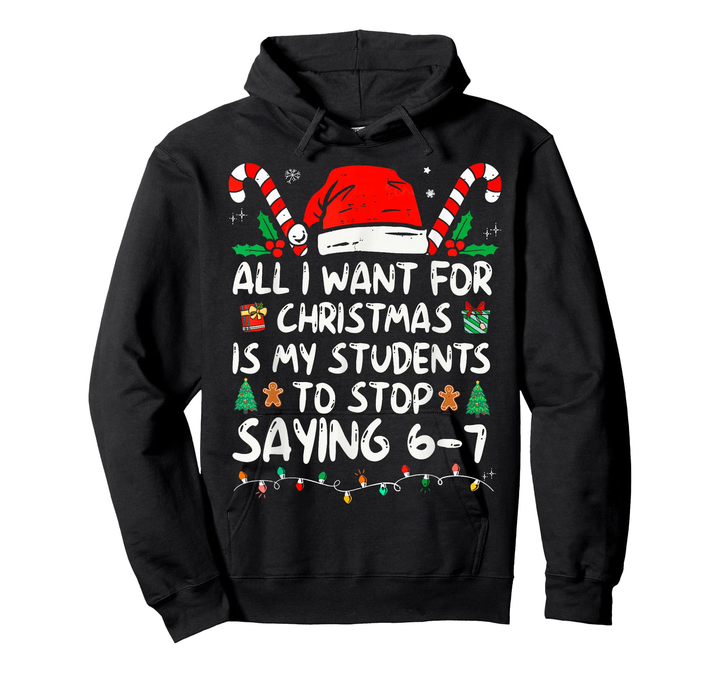 Students Saying 6-7 67 Six Seven Funny Teacher Christmas T-Shirt