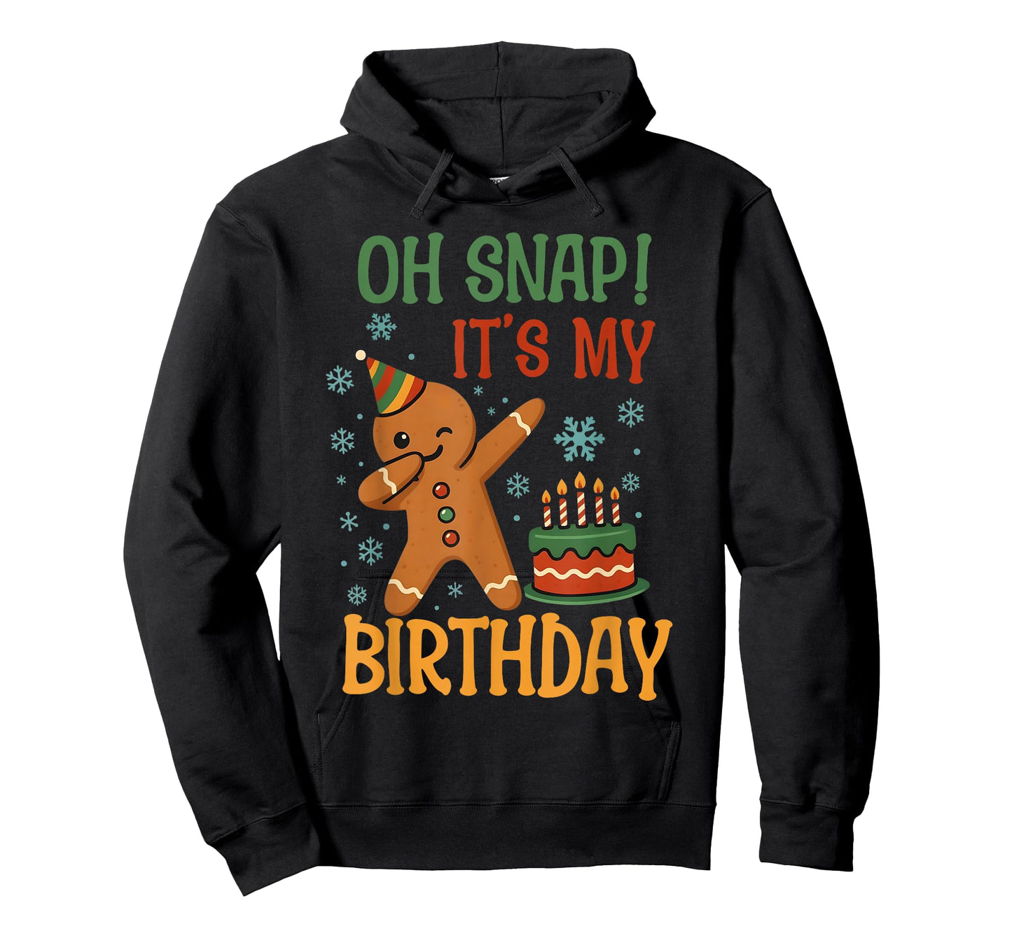 Oh Snap It's My Birthday Gingerbread Christmas Men Women T-Shirt