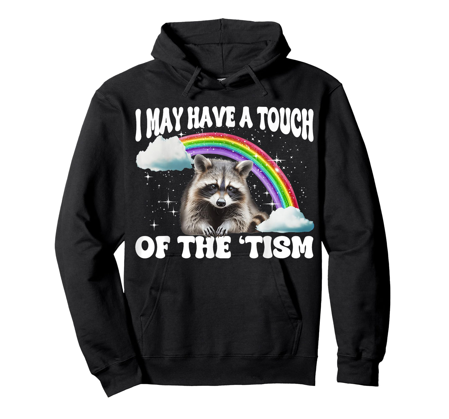 I May Have A Touch of The 'Tism T-Shirt