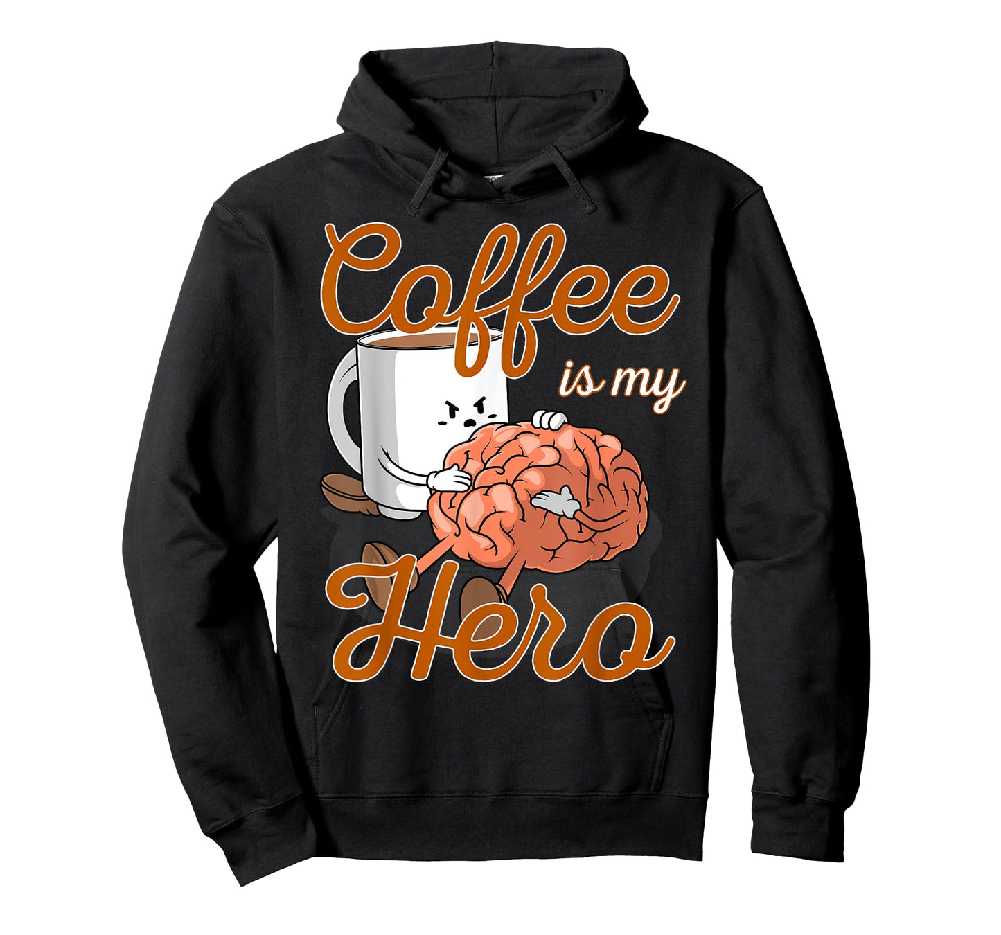 Coffee Is My Hero Funny Coffee Drinker Sayings Outfit T-Shirt