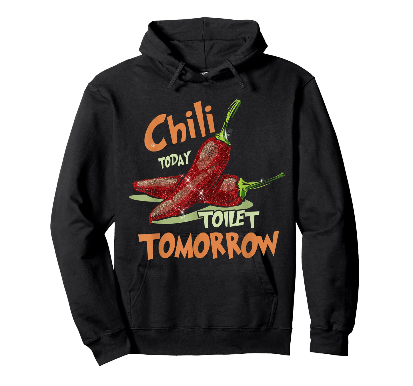 Chilis Chili Toilet Tomorrow Cook Off Spicy Foodie Gift T-Shirt