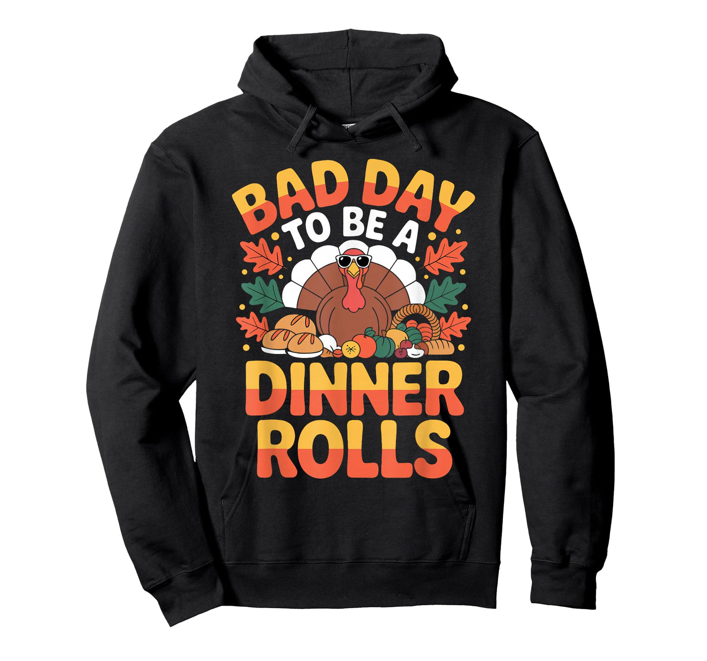 Bad Day to Be A Dinner Rolls Funny Thanksgiving Turkey Food T-Shirt