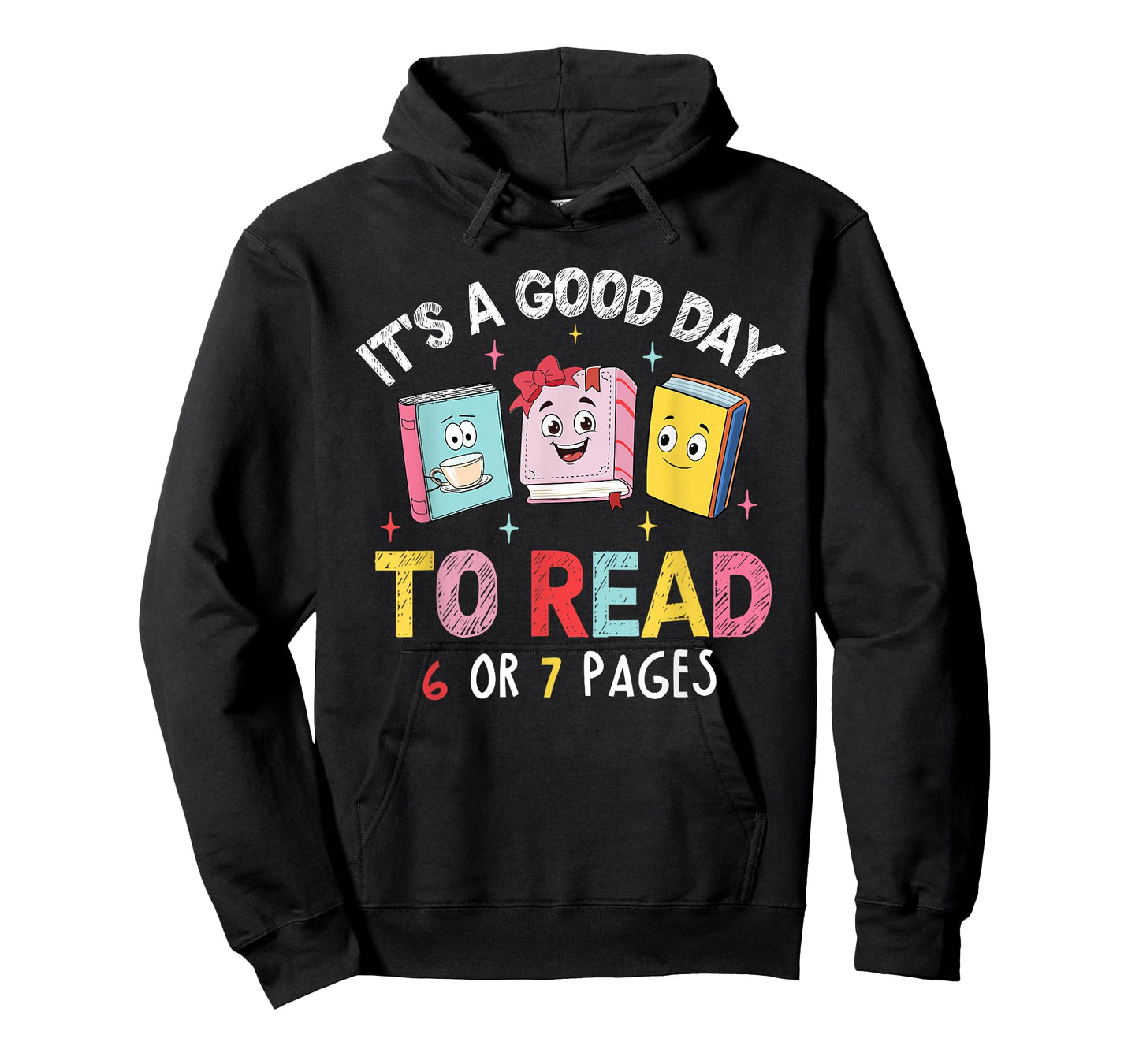 It's A Good Day to Read 6 or 7 Pages Six Seven 67 Teacher T-Shirt
