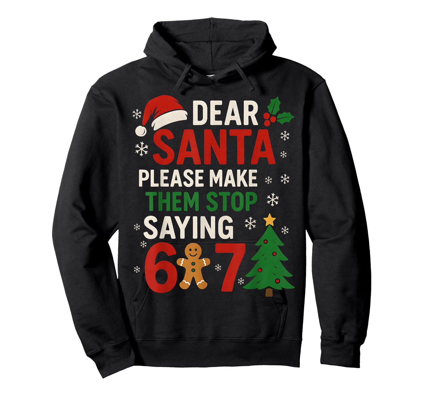 6 7 Christmas Six Seven Dear Santa Make Them Stop Saying 67 T-Shirt