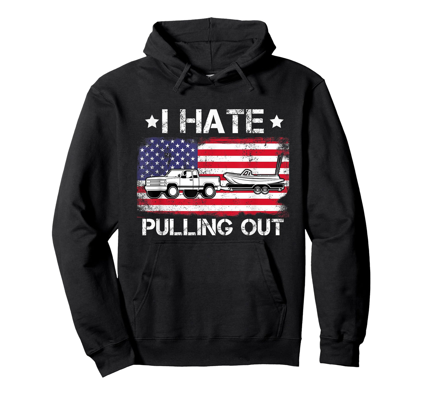 I Hate Pulling Out, Funny Boating Fishing USA Flag T-Shirt