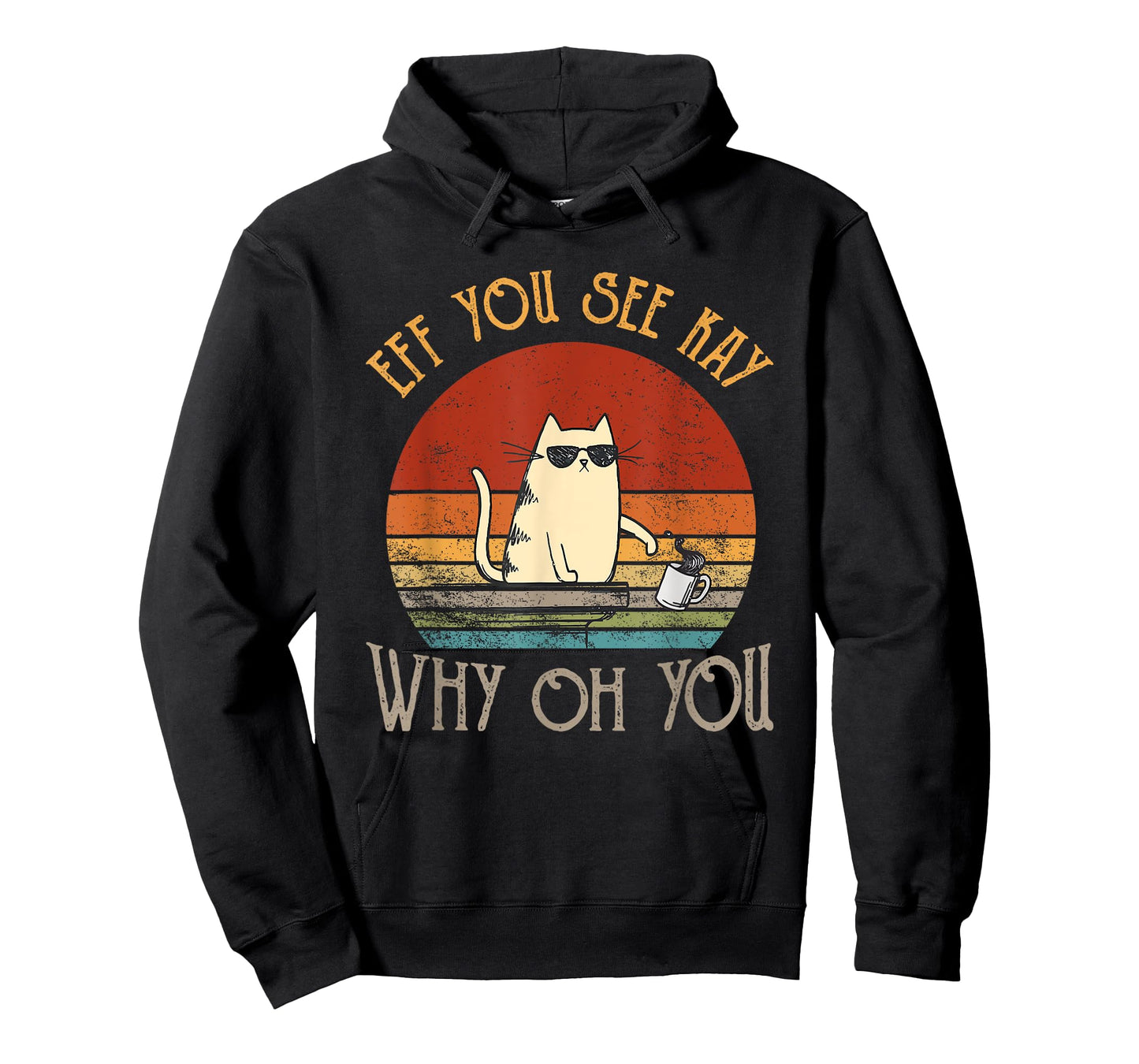 Retro Eff You See Kay Why Oh You Funny Cat T-Shirt for Men Women