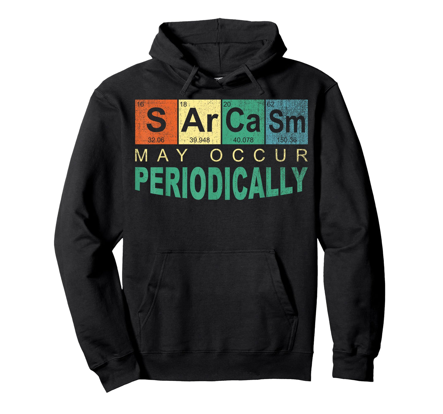 Chemistry Sarcasm May Occur Periodically Periodic Table T-Shirt
