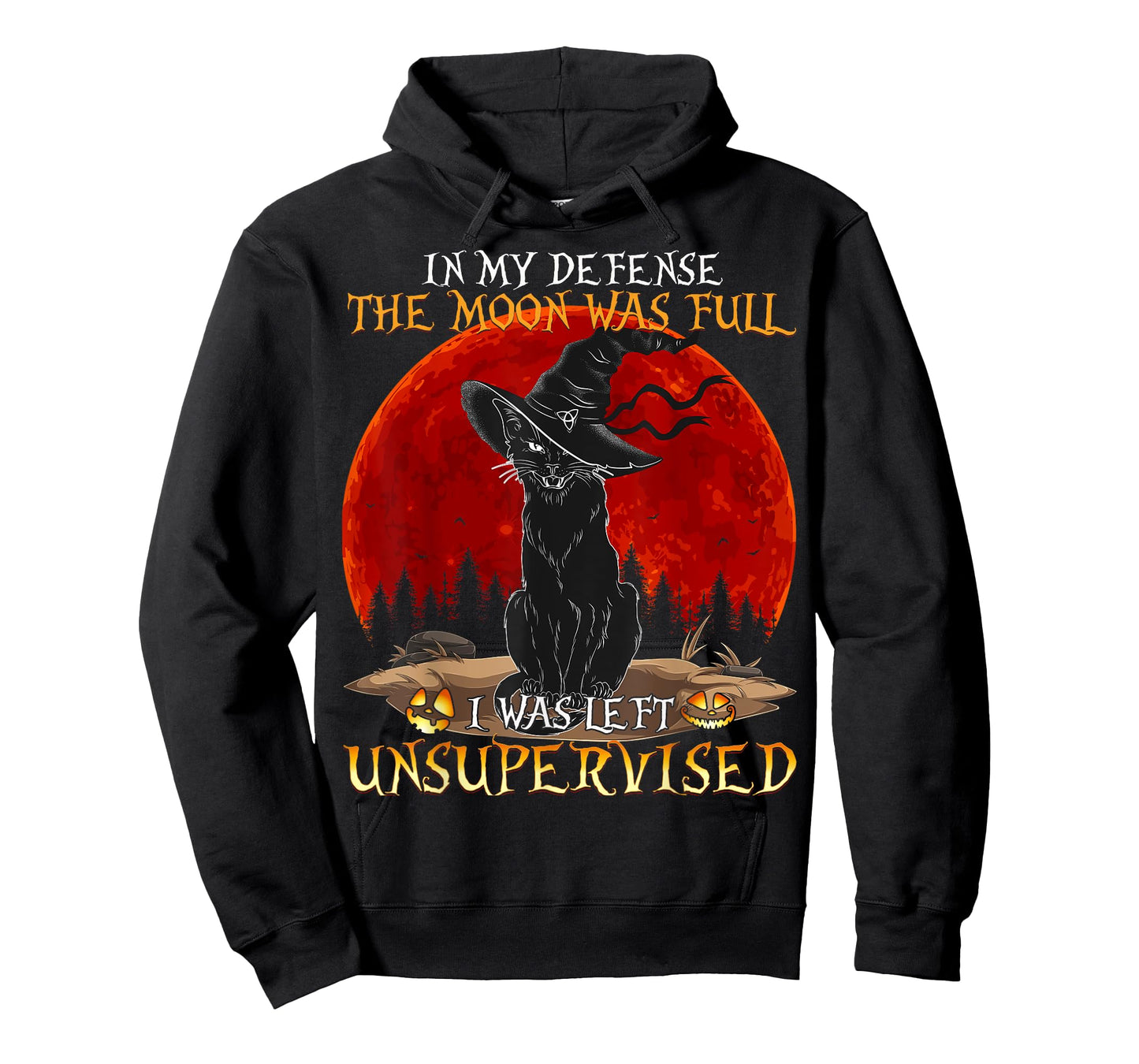 In my Defense The Moon was full and I left Unsupervised Cat T-Shirt for Men Women Girls Kids