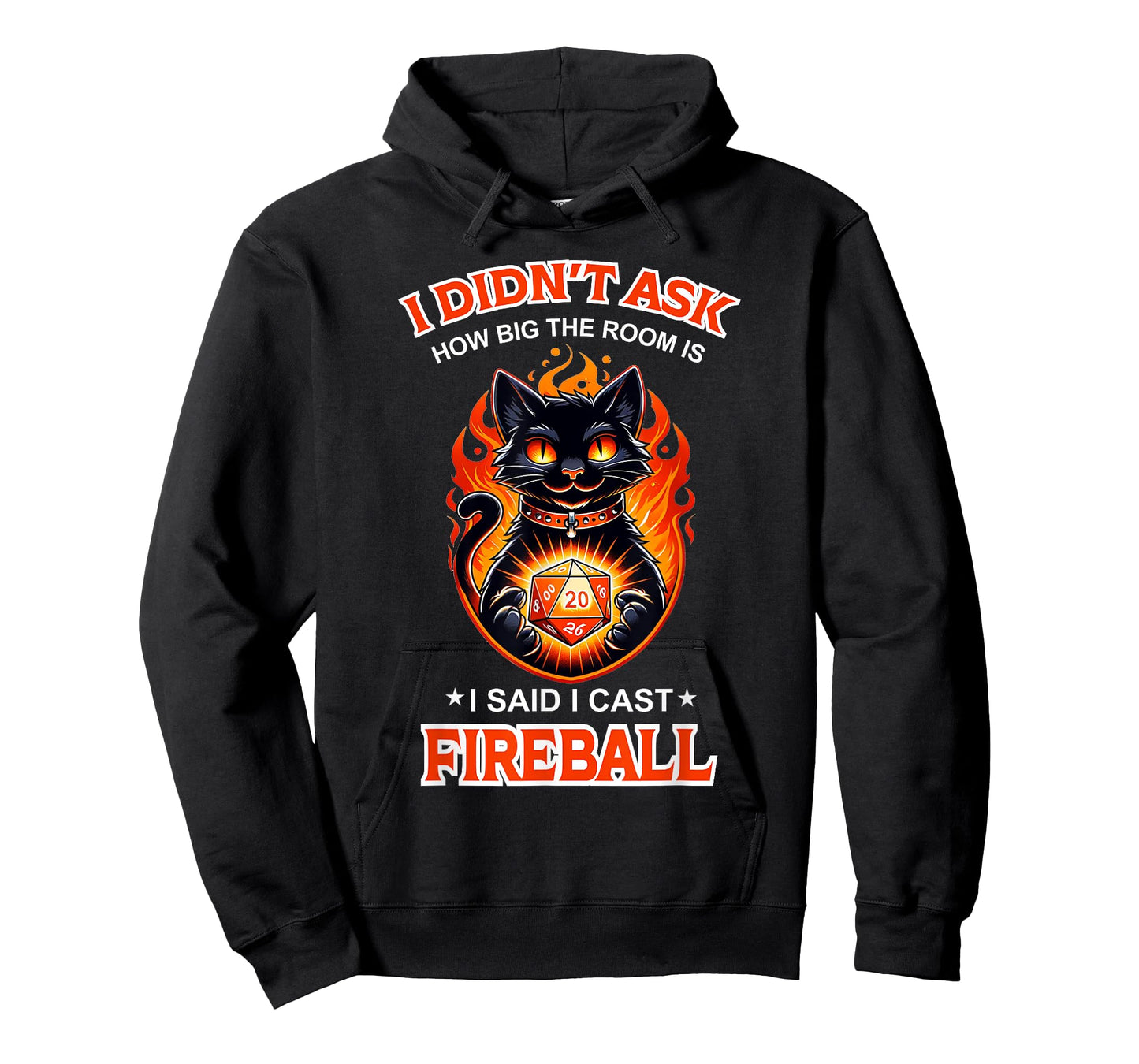 Funny I Didn't Ask How Big The Room is Said I Cast Fireball T-Shirt