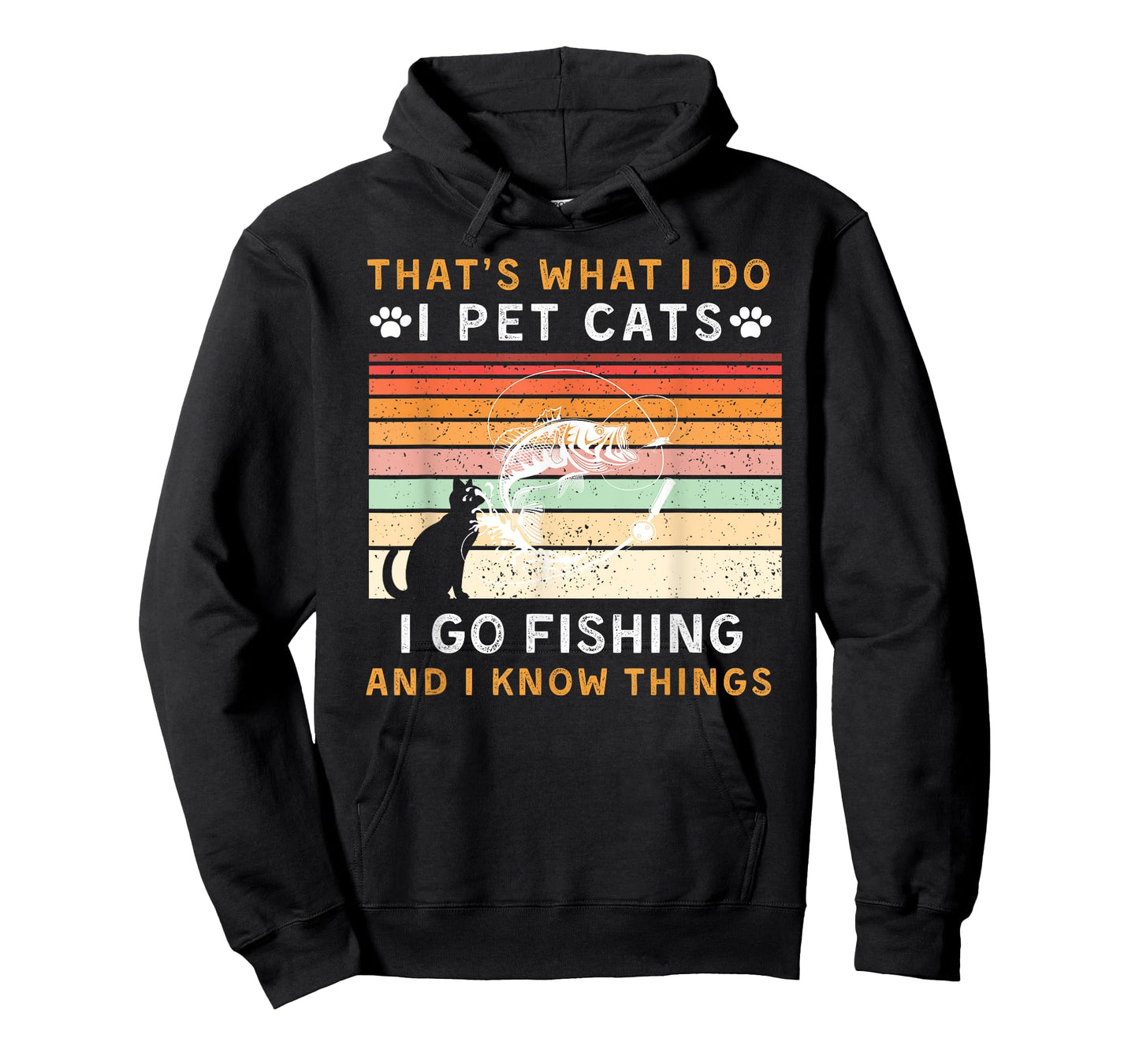 that is what i do pet cats go fishing & know things funny t T-Shirt