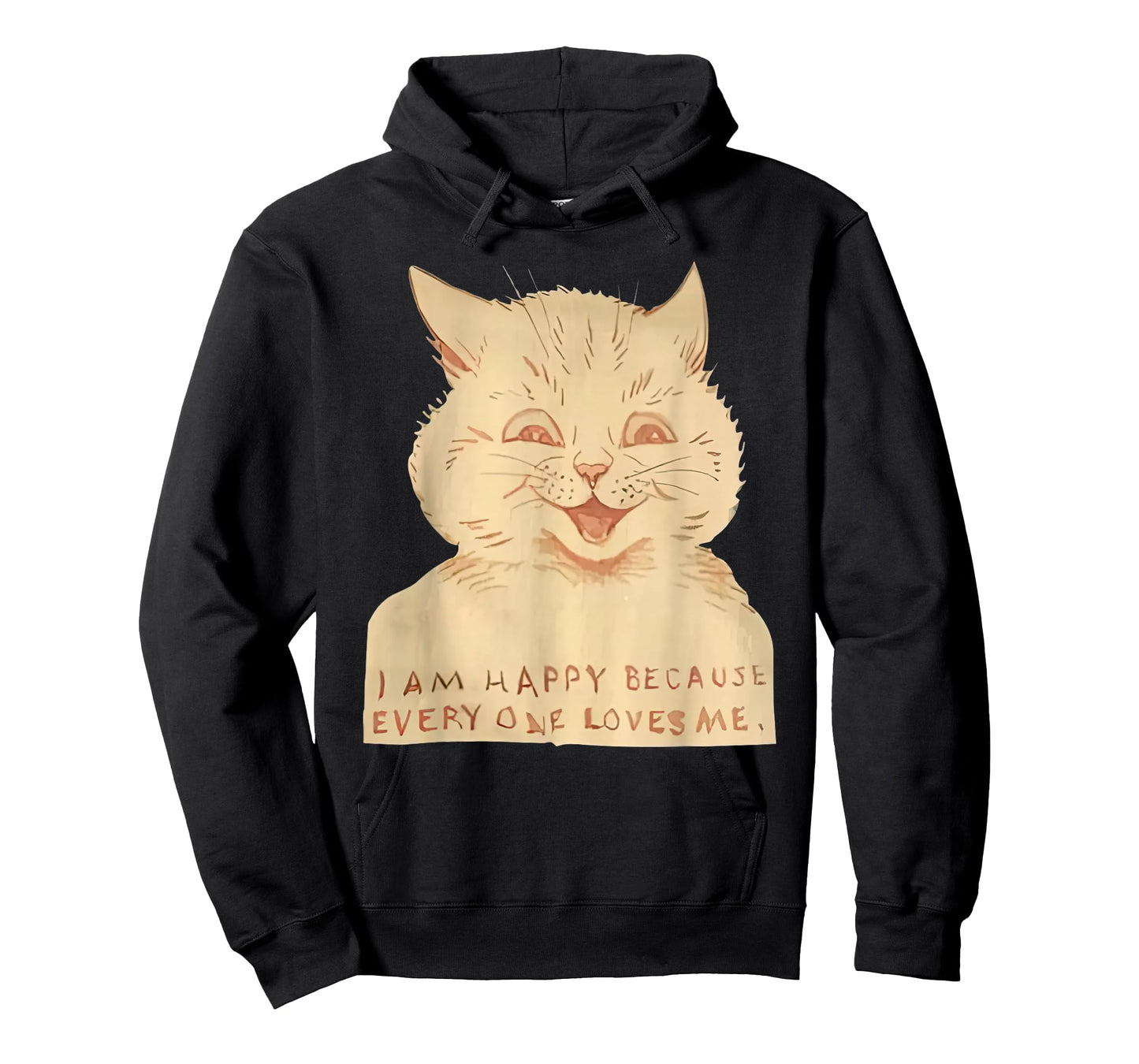 Cat I Am Happy Because Everyone Loves Me T-Shirt