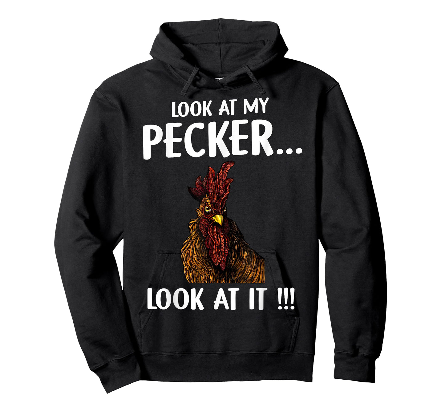 Chicken Look At My Pecker Look At It T-Shirt