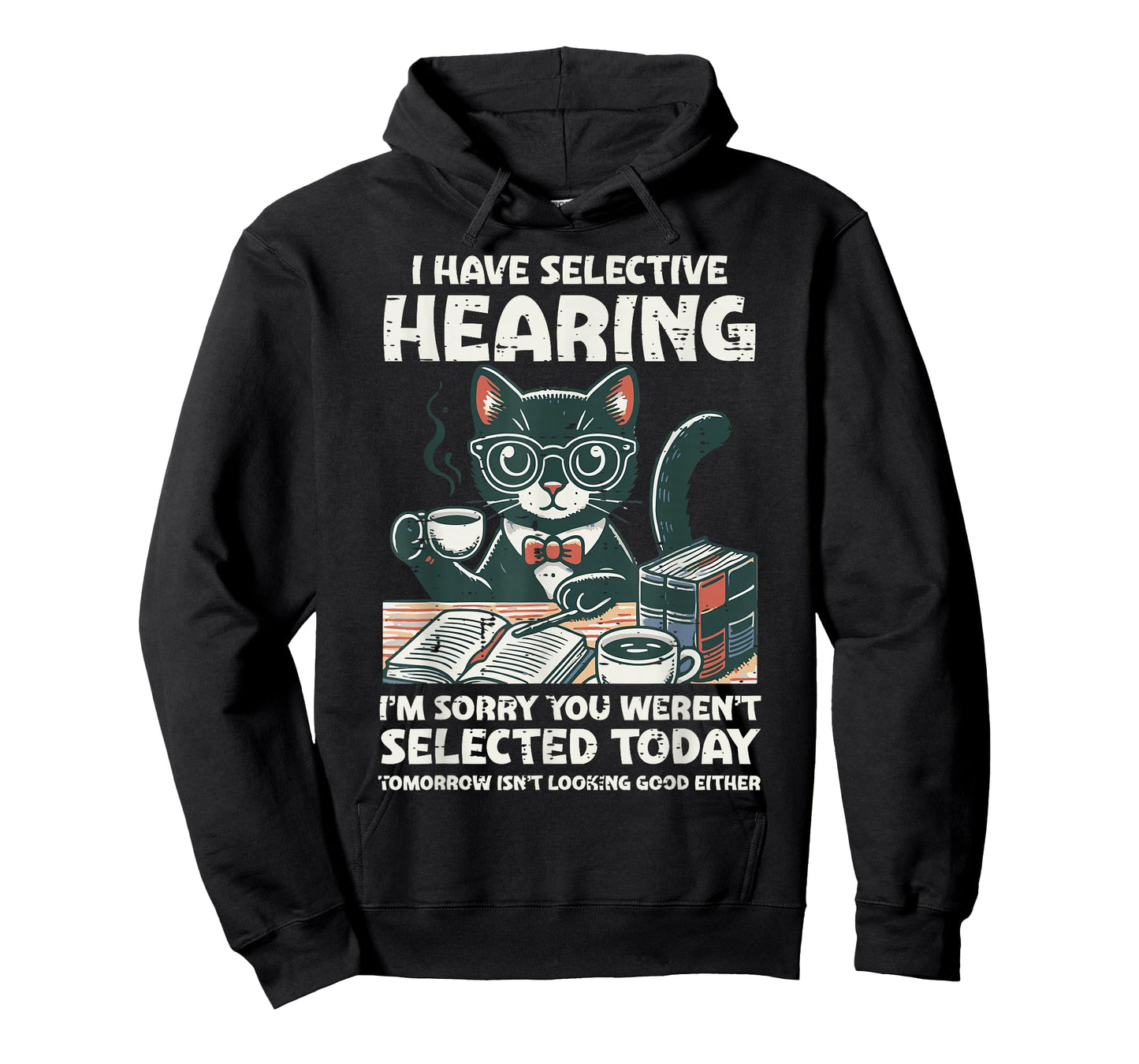 Selective Hearing Cat Funny Saying Sarcastic Women Men Kids T-Shirt