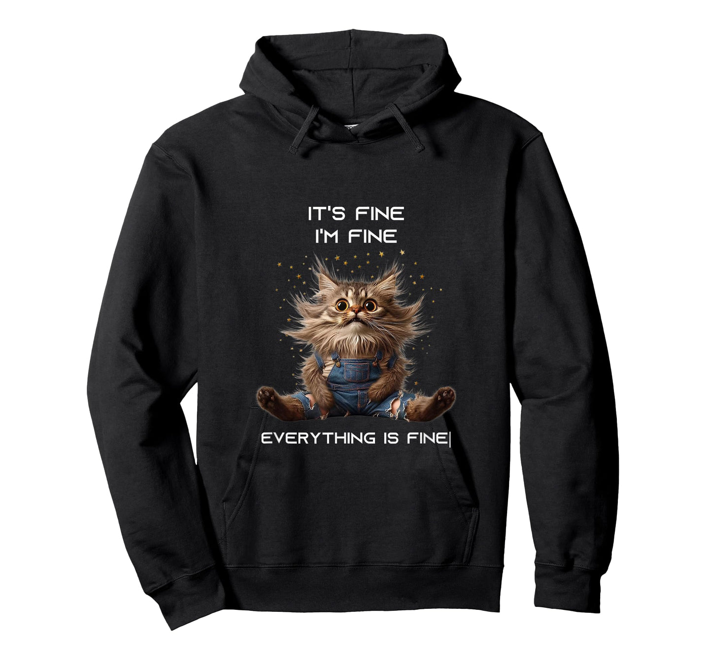 Sarcastic Funny Cat IT'S FINE I'M FINE EVERYTHING IS FINE T-Shirt