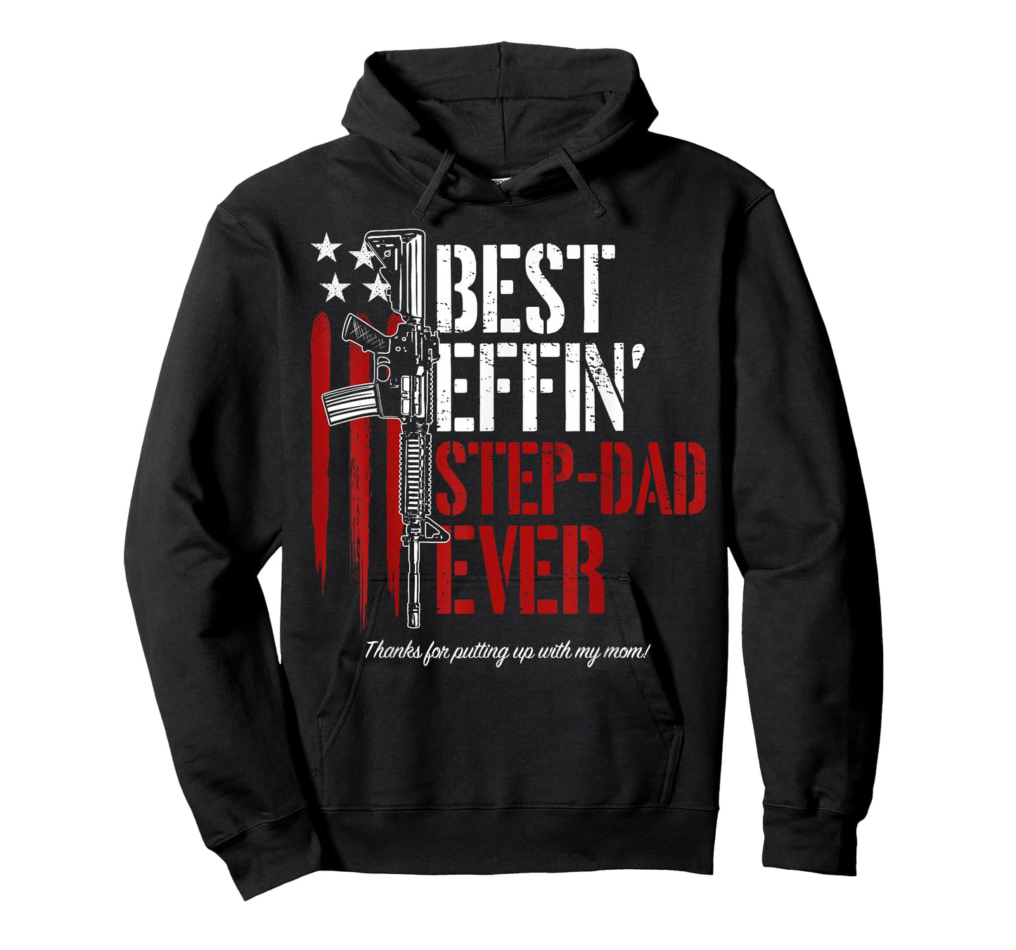 Mens Best Effin’ Step Dad Ever Daddy Gun Rights American Flag T-Shirt