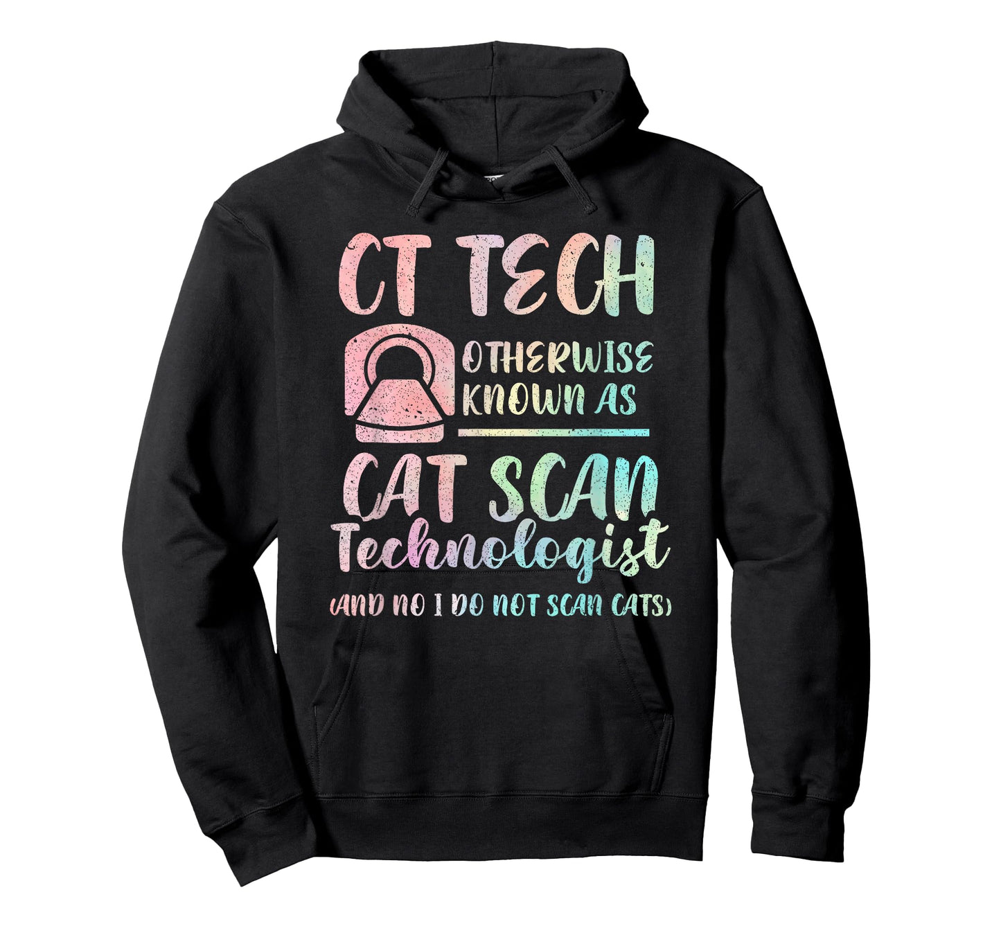 CT Tech Known As Cat Scan Technologist Tech Radiology Men Women Kids T-Shirt