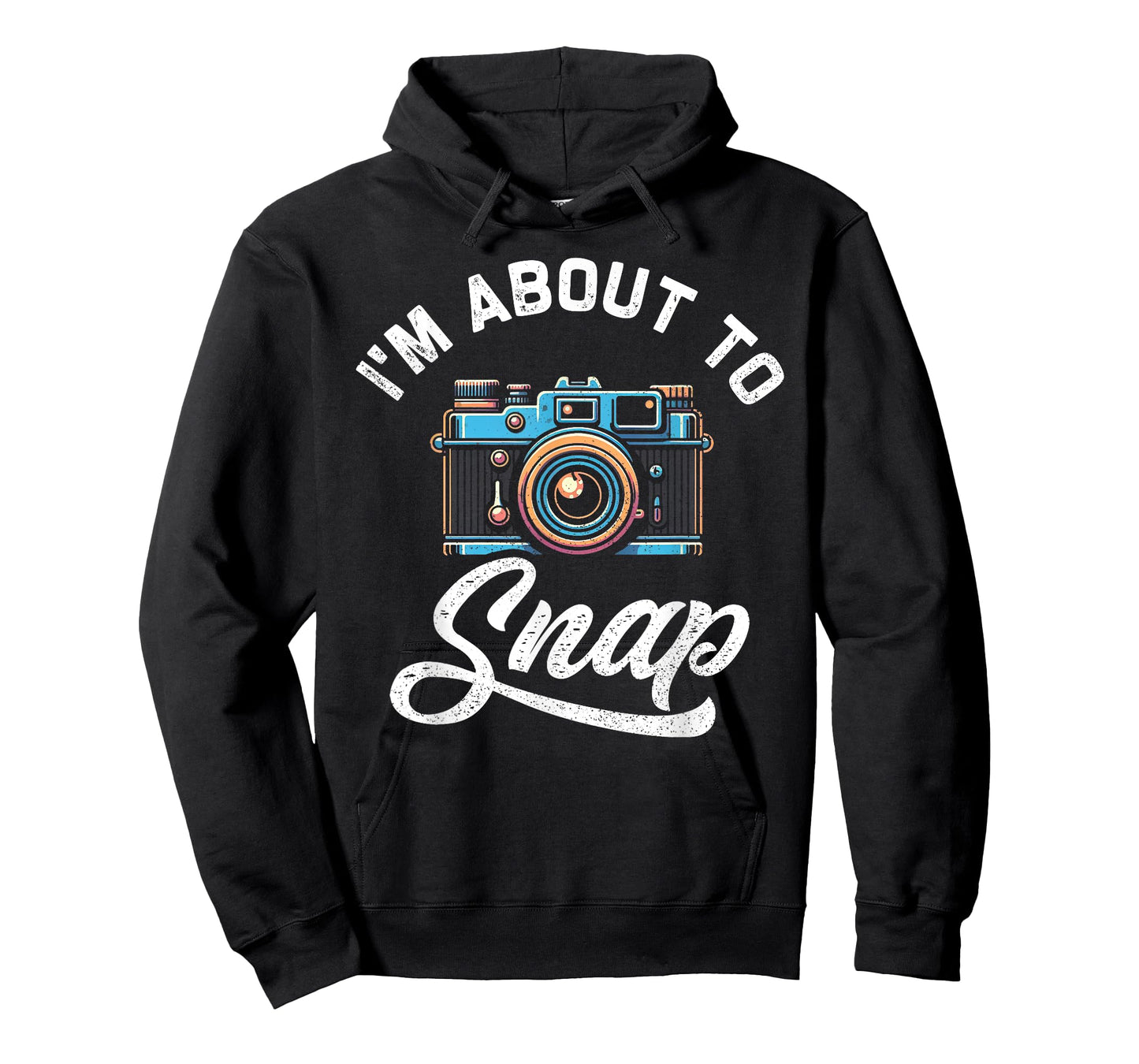 I'm About To Snap Photography Photographer Camera Men Women T-Shirt