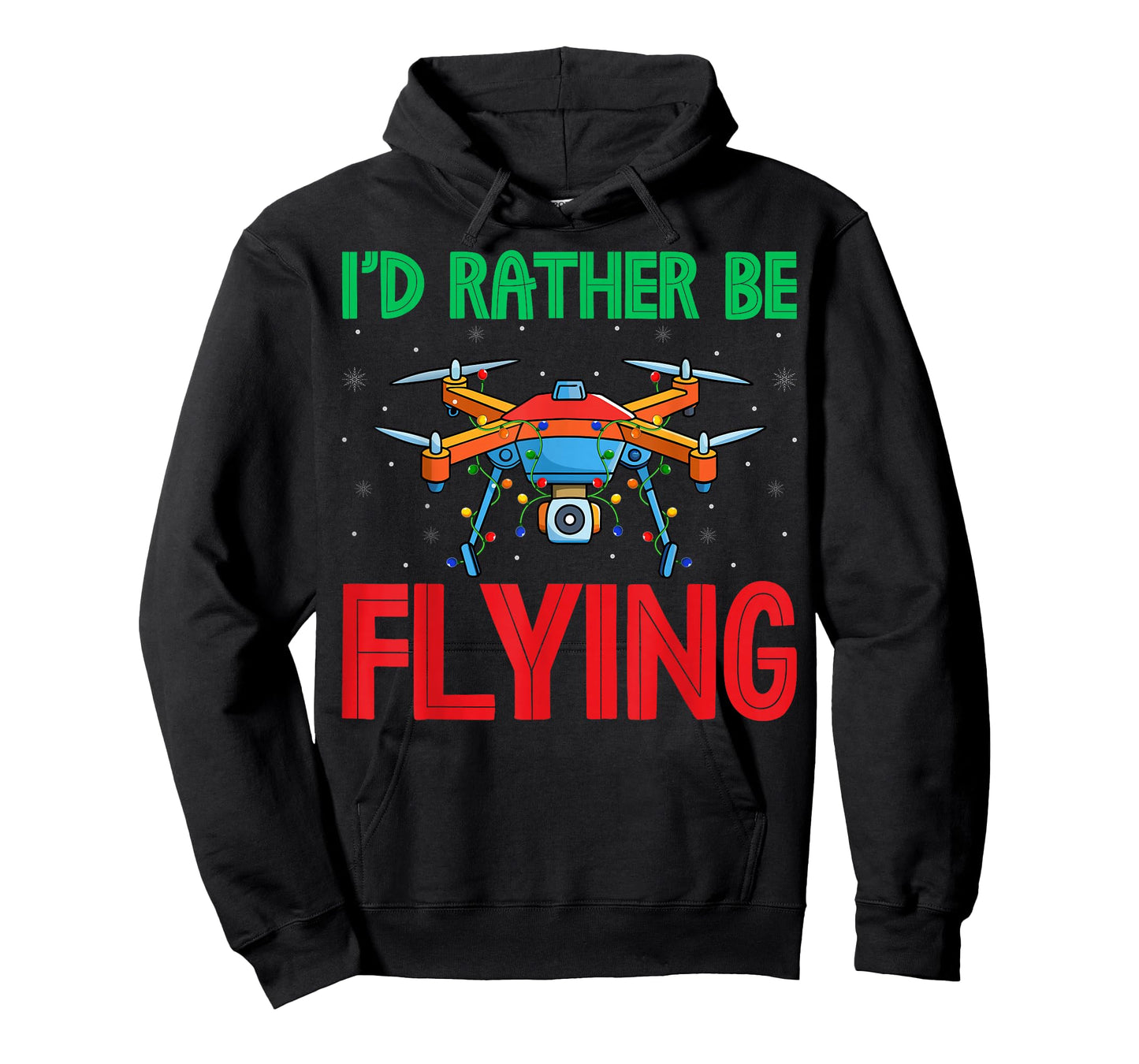 I'd Rather Be Flying - RC Quadcopter Drone Pilot Christmas T-Shirt