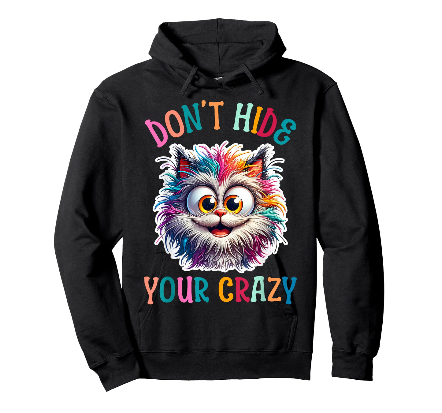 Don’t Hide Your Crazy Funny Cat Crazy, Funny Men Woman Kids T-Shirt